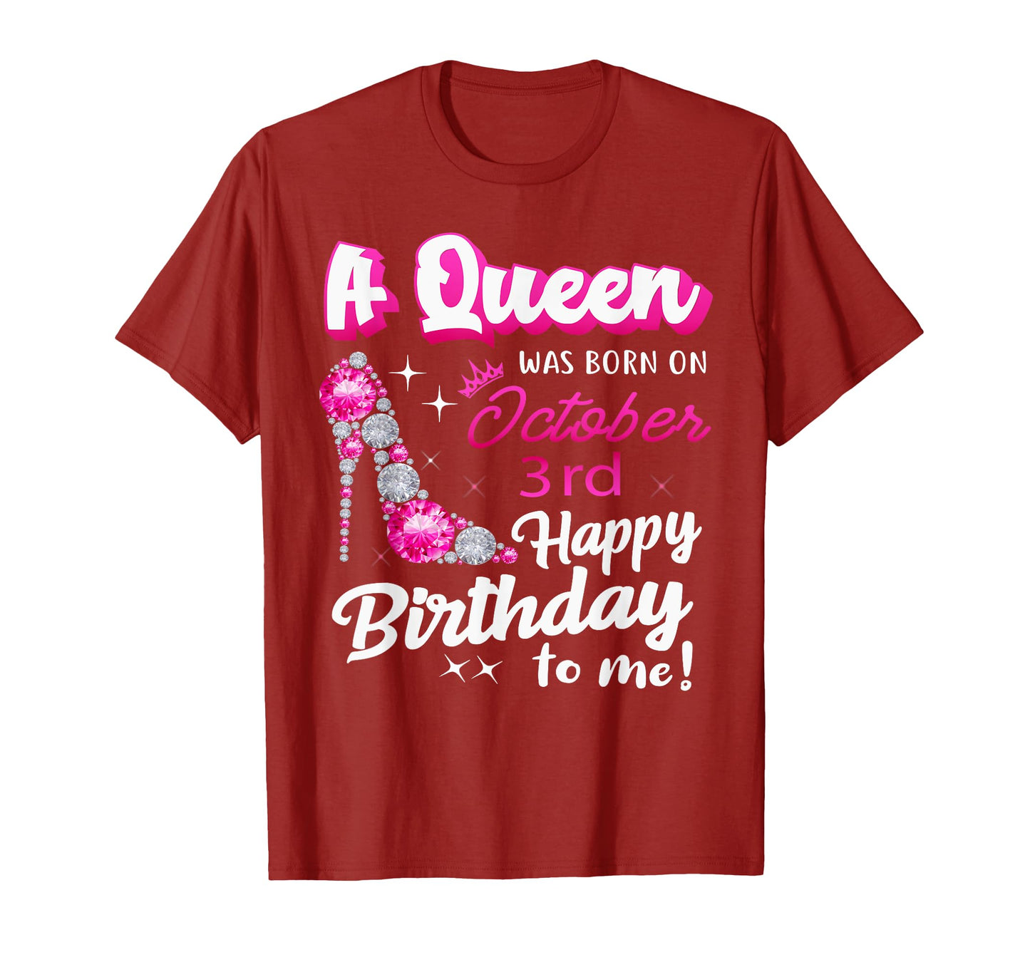 Queen Was Born On October 3rd Happy Birthday To Me Oct 3 T-Shirt