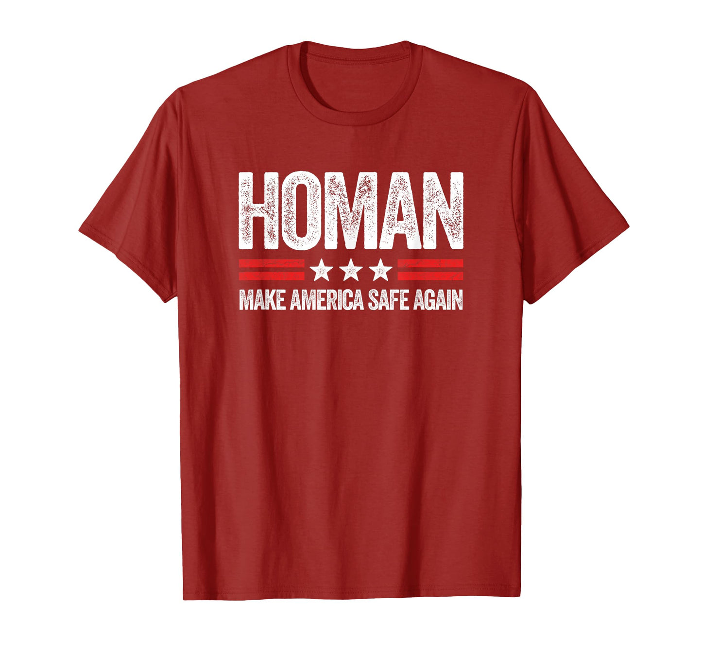 Make America Safe Again Tom Homan Funny US Patriotic Party T-Shirt