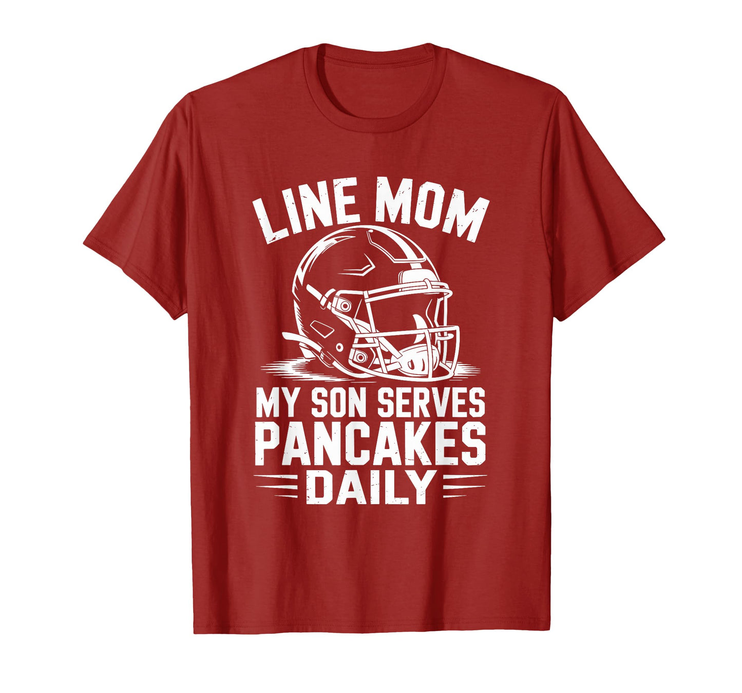 Football Player Team, Line Mom My Son Serves Pancakes Daily T-Shirt