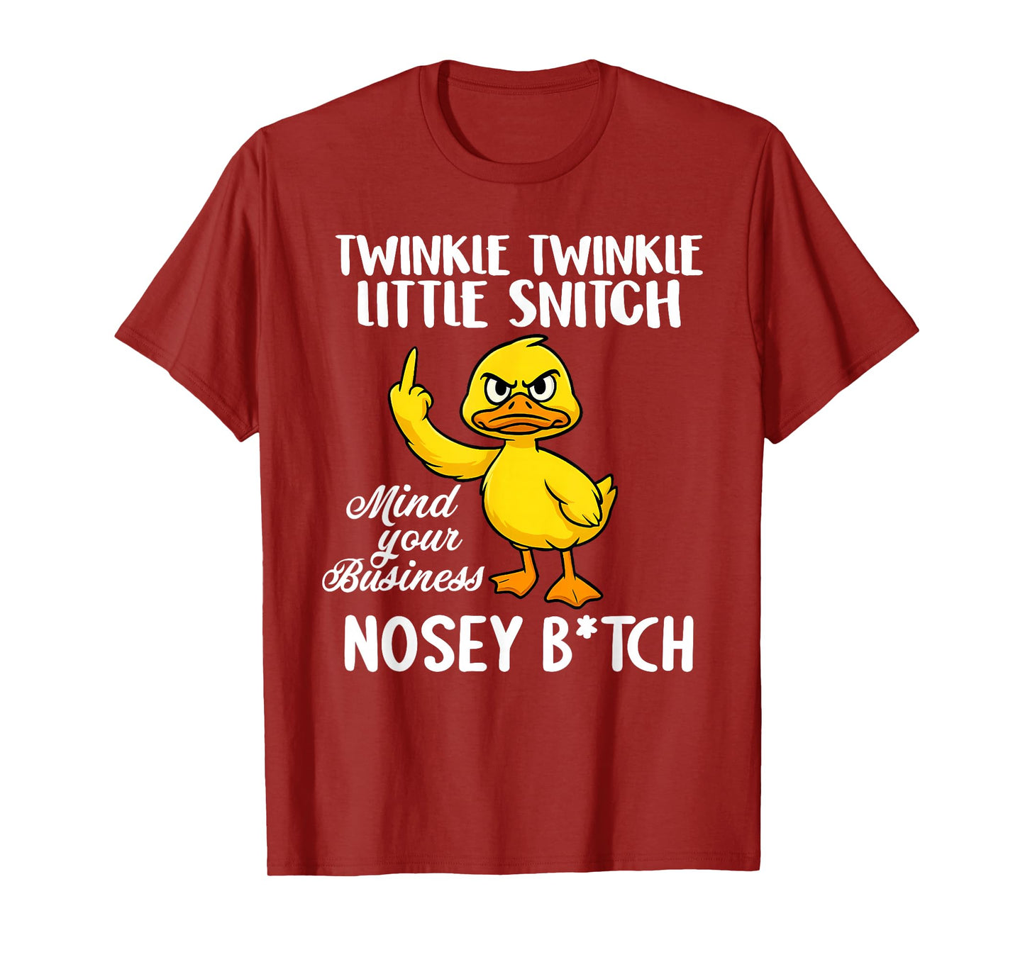 Twinkle Twinkle Little Snitch Mind Your Business Nosey Btch T-Shirt