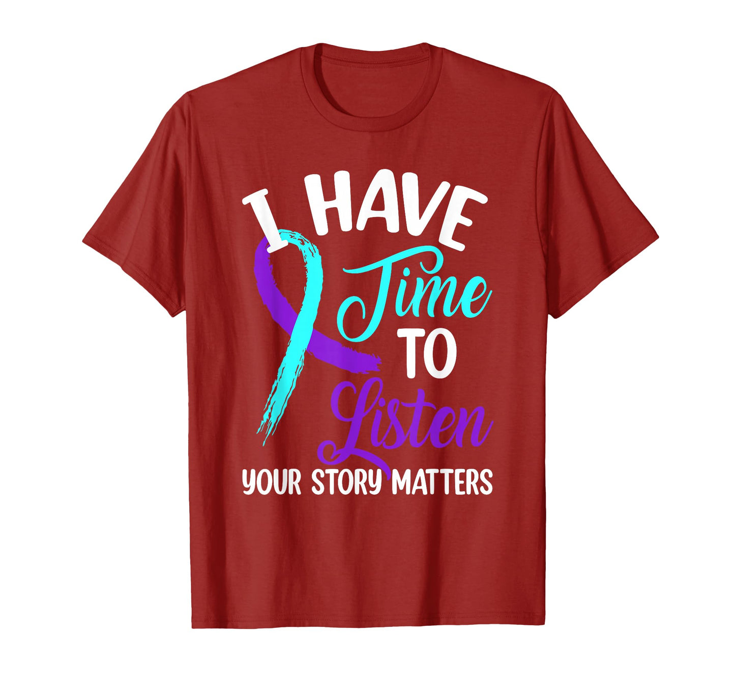 I Have Time to Listen Suicide Awareness Mental Health T-Shirt