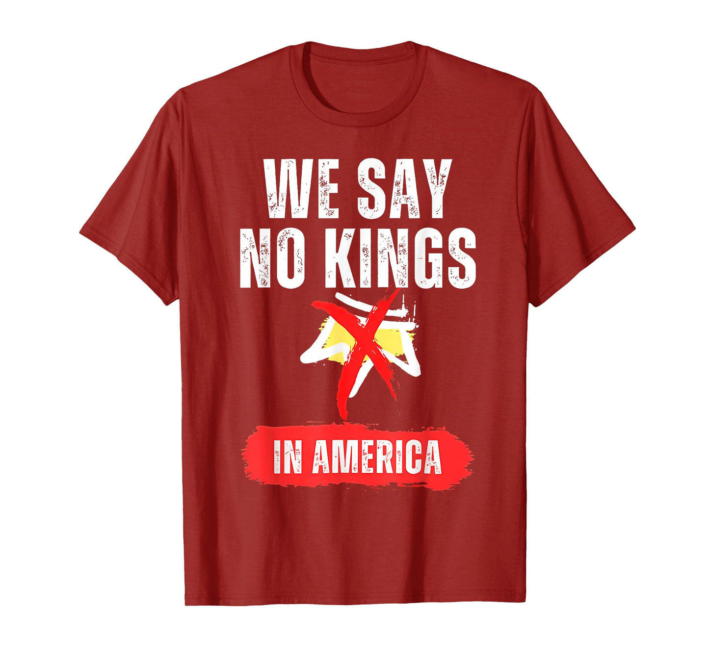 We Say No Kings in America Shirt Mens Womens T-Shirt