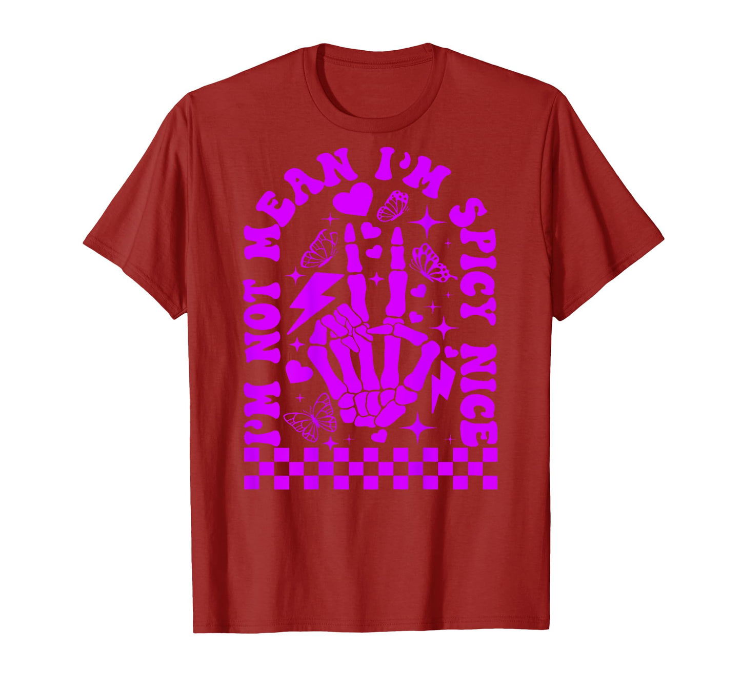 I’m Not Mean I’m Spicy Nice T-Shirt