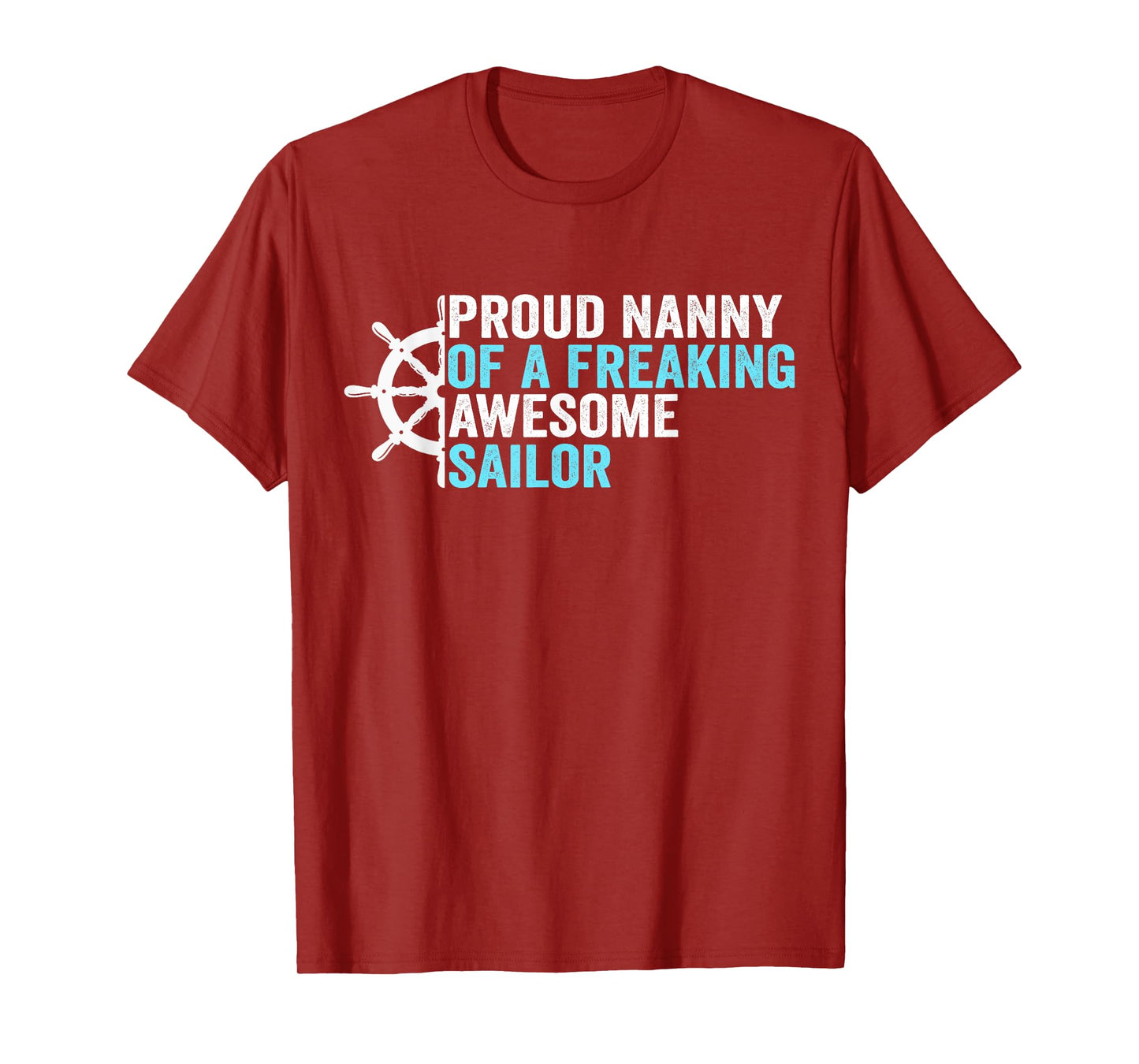 Proud Nanny of a freaking awesome Sailor T-Shirt