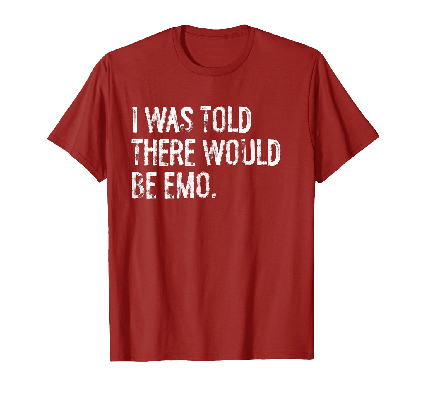 I Was Told There Would Be Emo Music T-Shirt