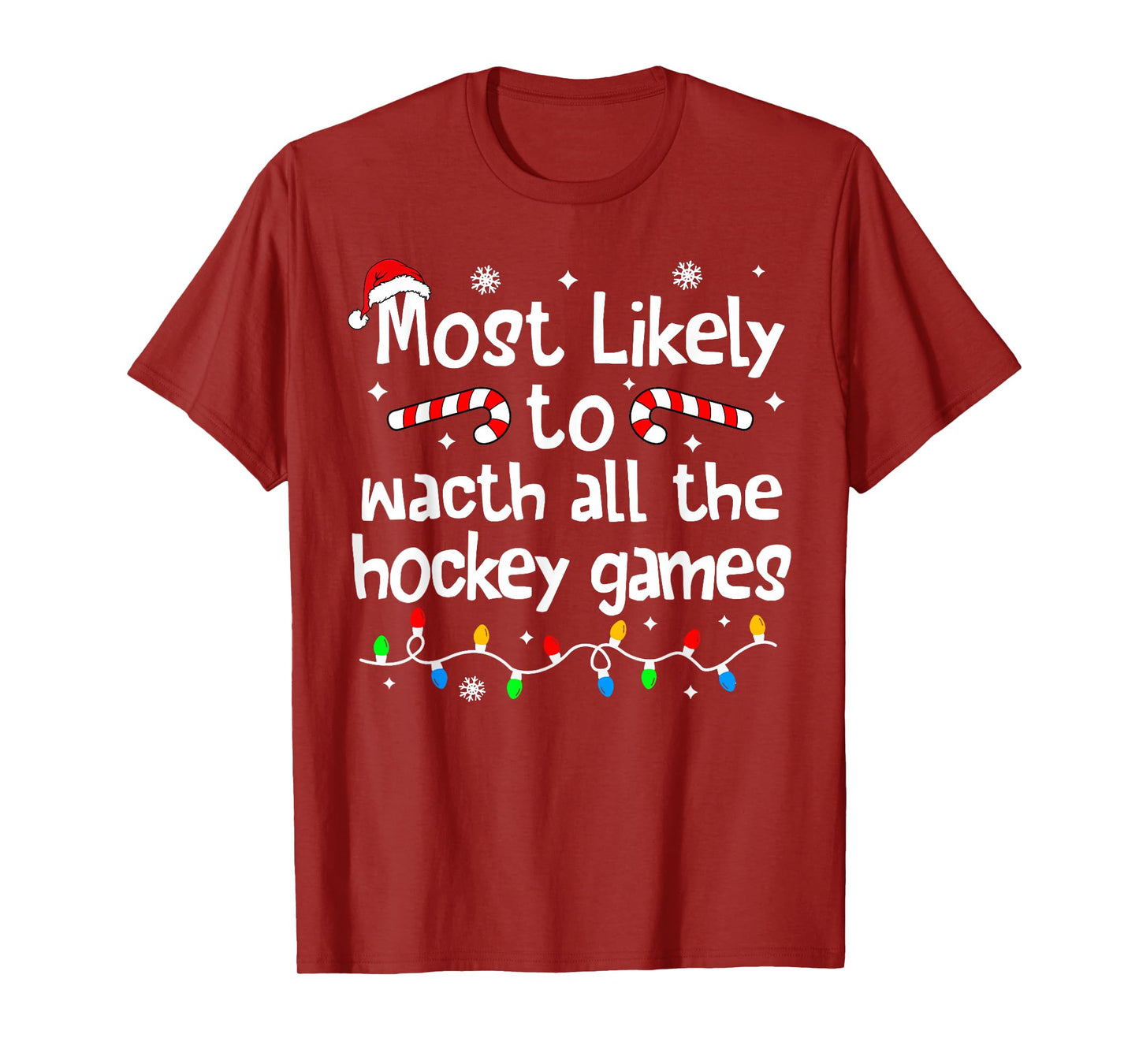 Most Likely to Watch All Hockey Games Christmas Matching T-Shirt