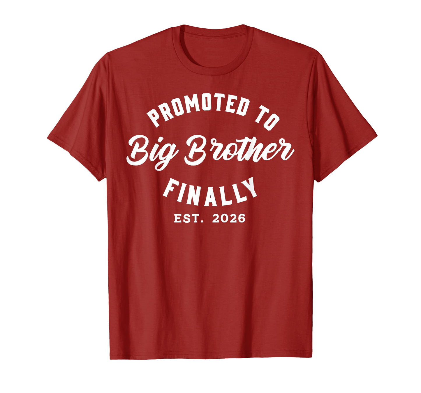 Promoted To Big Brother Finally 2026 Baby Announcement T-Shirt