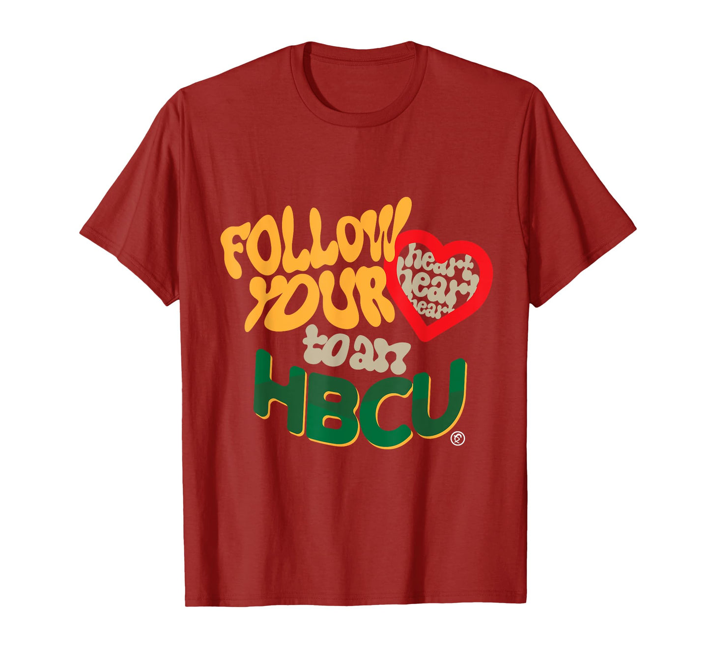 Follow Your Heart To An HBCU - HBCU LOVE - Essentials T-Shirt