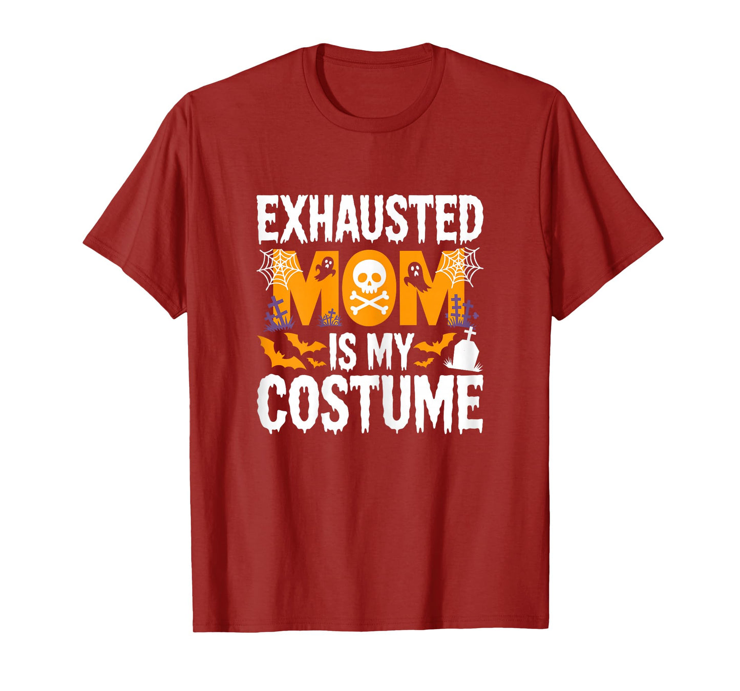 Exhausted Mom is My Costume Shirt Women Halloween Costume T-Shirt