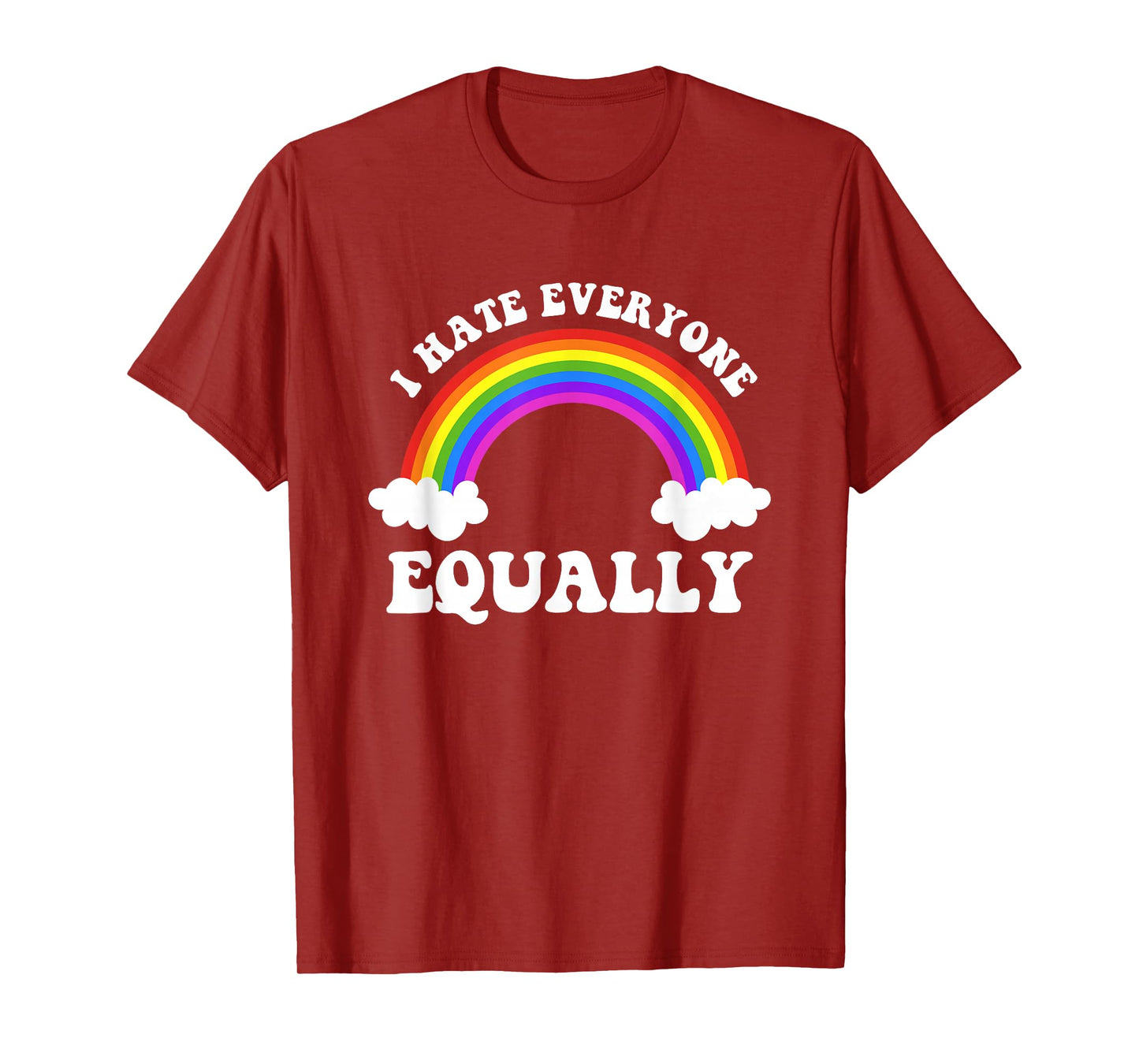 I Hate Everyone Equally LGBTQ Pride Flag Rainbow Design T-Shirt