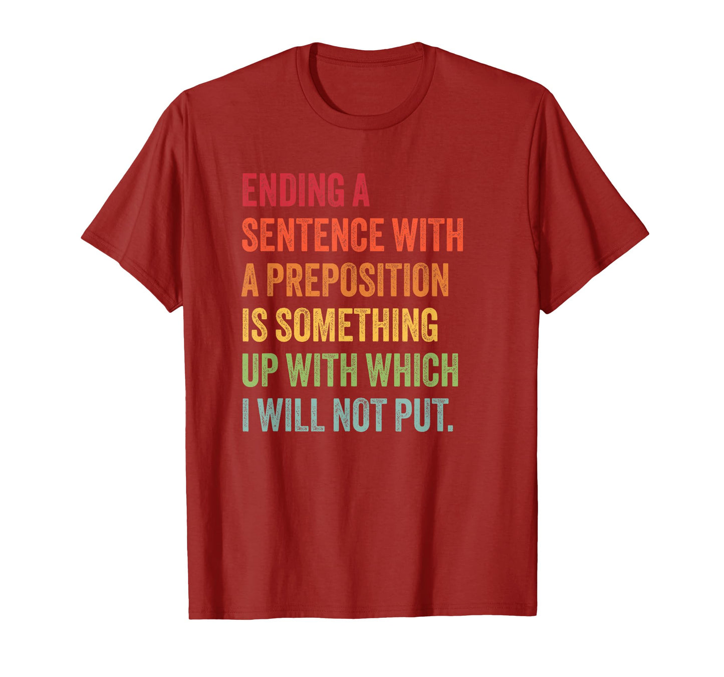 Funny Preposition Quote for English Teacher or Grammar Nerd T-Shirt