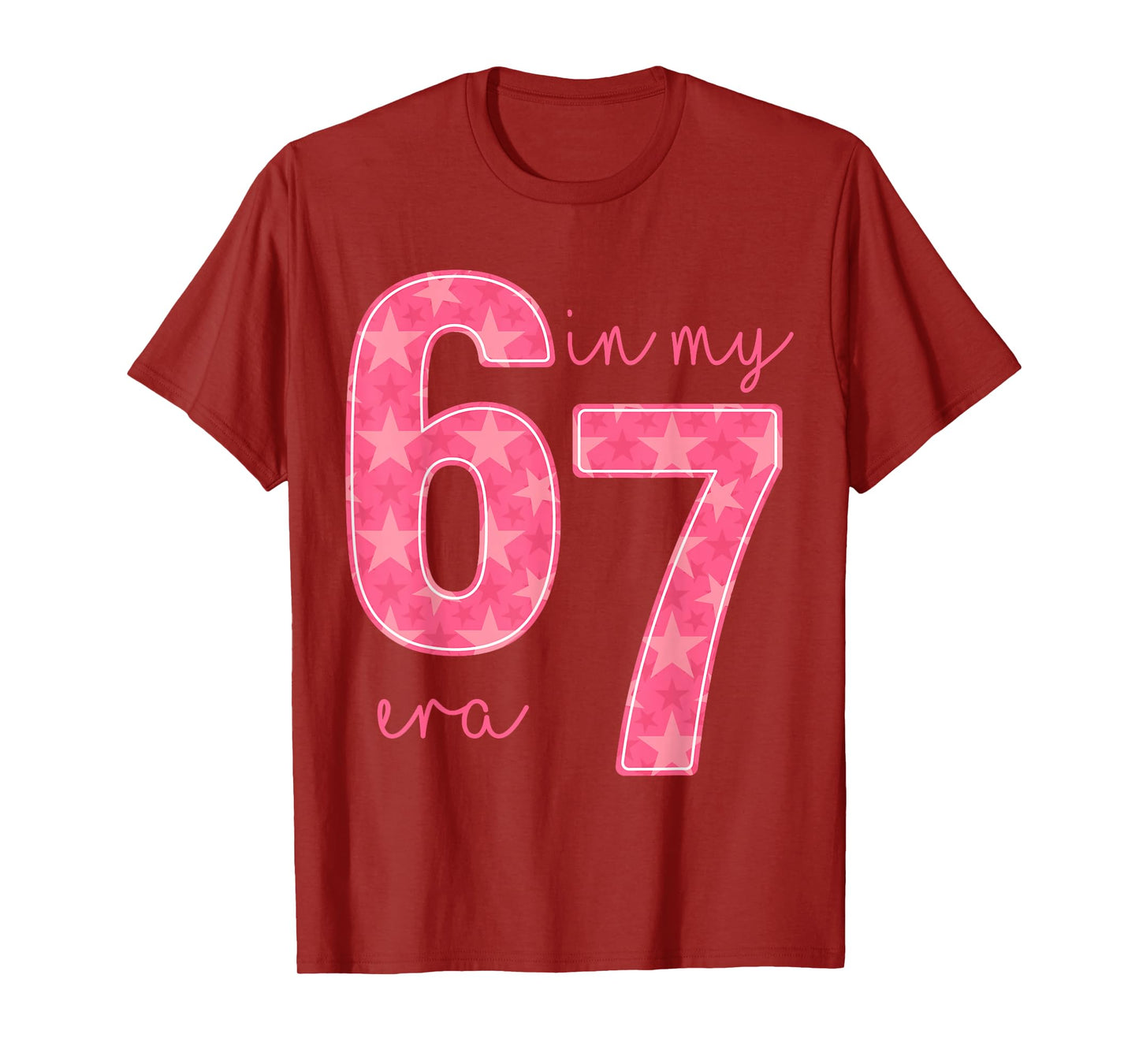 in My 67 Era Funny Six Seven Meme Gen Alpha Slang 67 6 7 T-Shirt