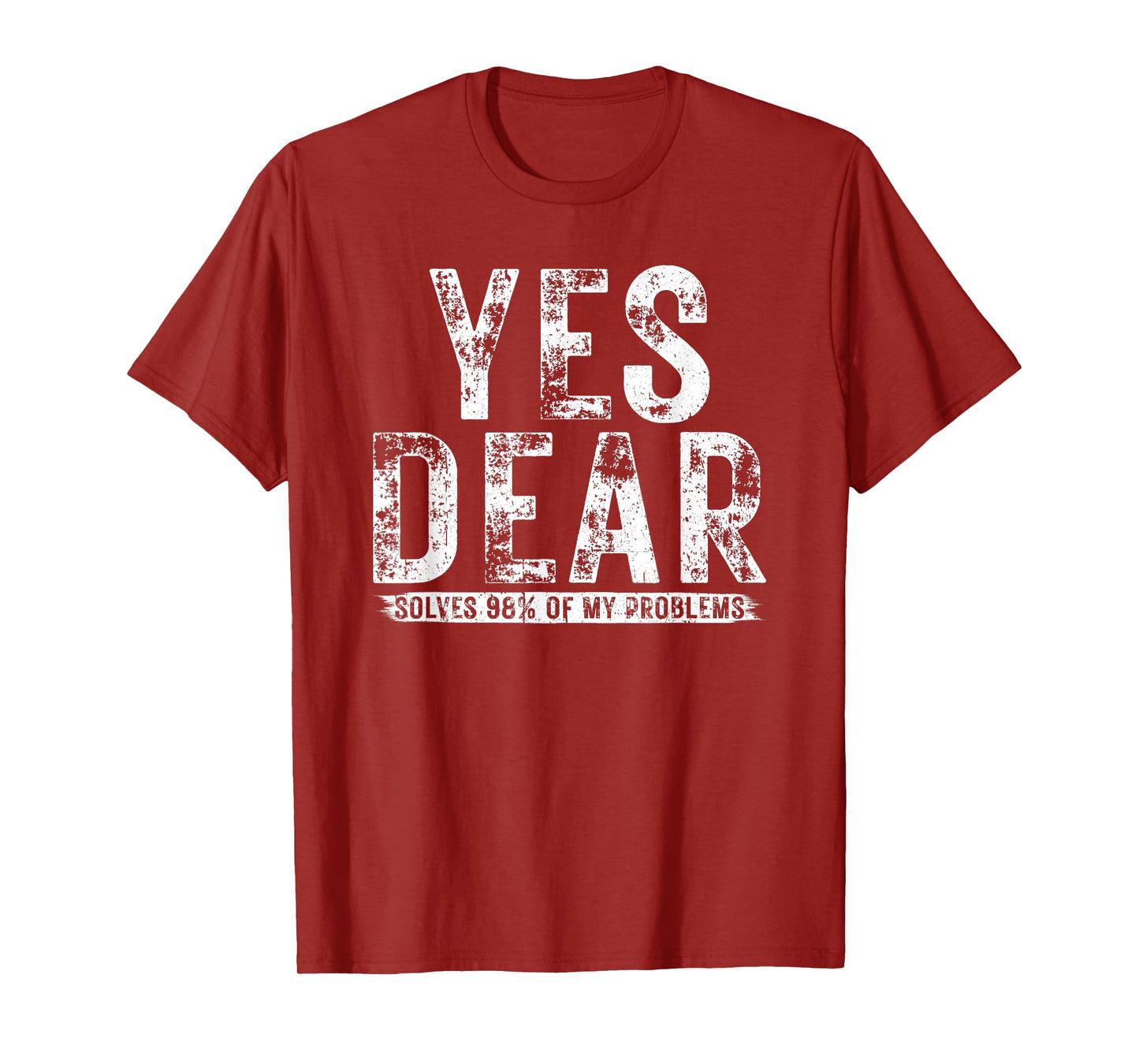 Hilarious Husband Quotes vintage Marriage Humor Yes Dear T-Shirt