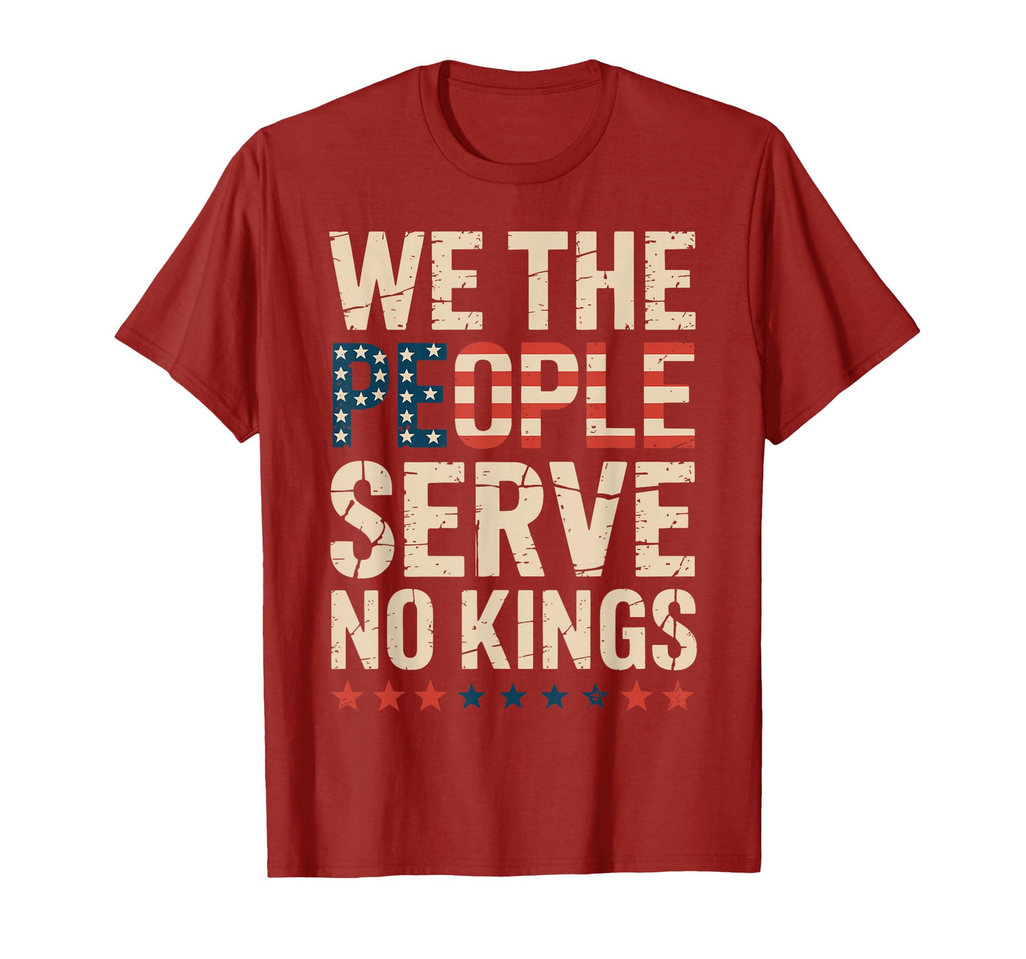 We The People Serve No Kings Patriotic USA Independence Day T-Shirt