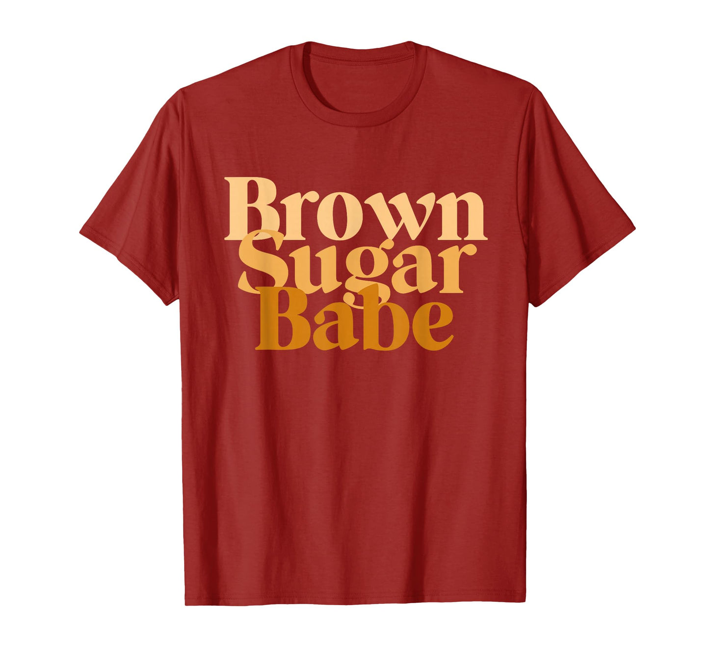 Brown Sugar Babe Proud Black Women's T-Shirt African Pride T-Shirt