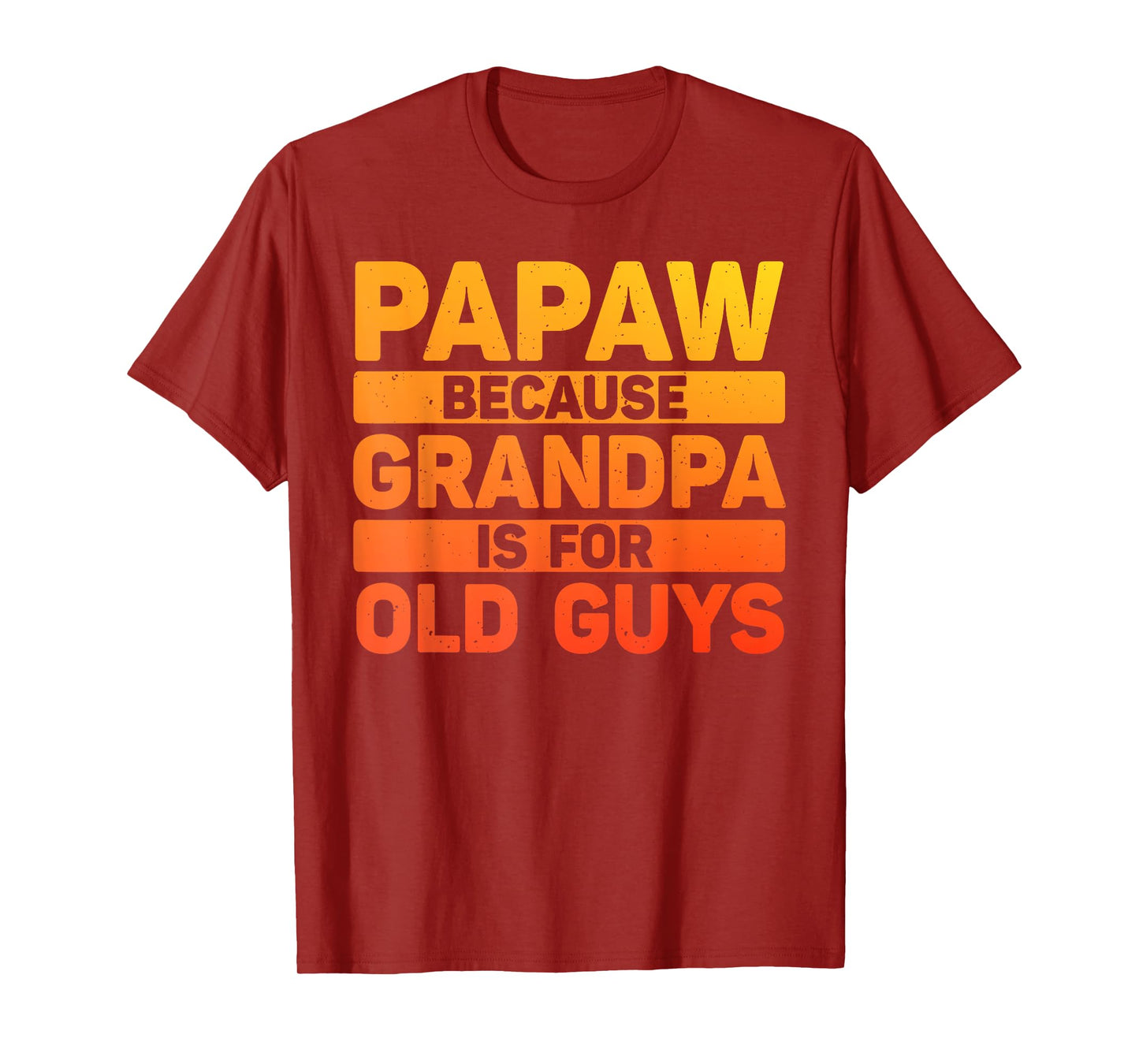 Papaw Design For Grandpa From Grandkids Father's Day Papaw T-Shirt