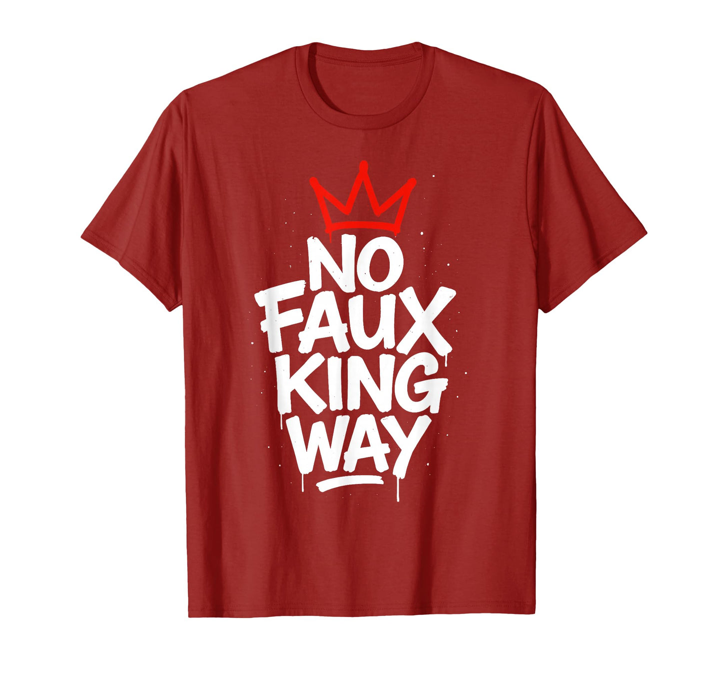 No Faux King Way Political Resist T-Shirt