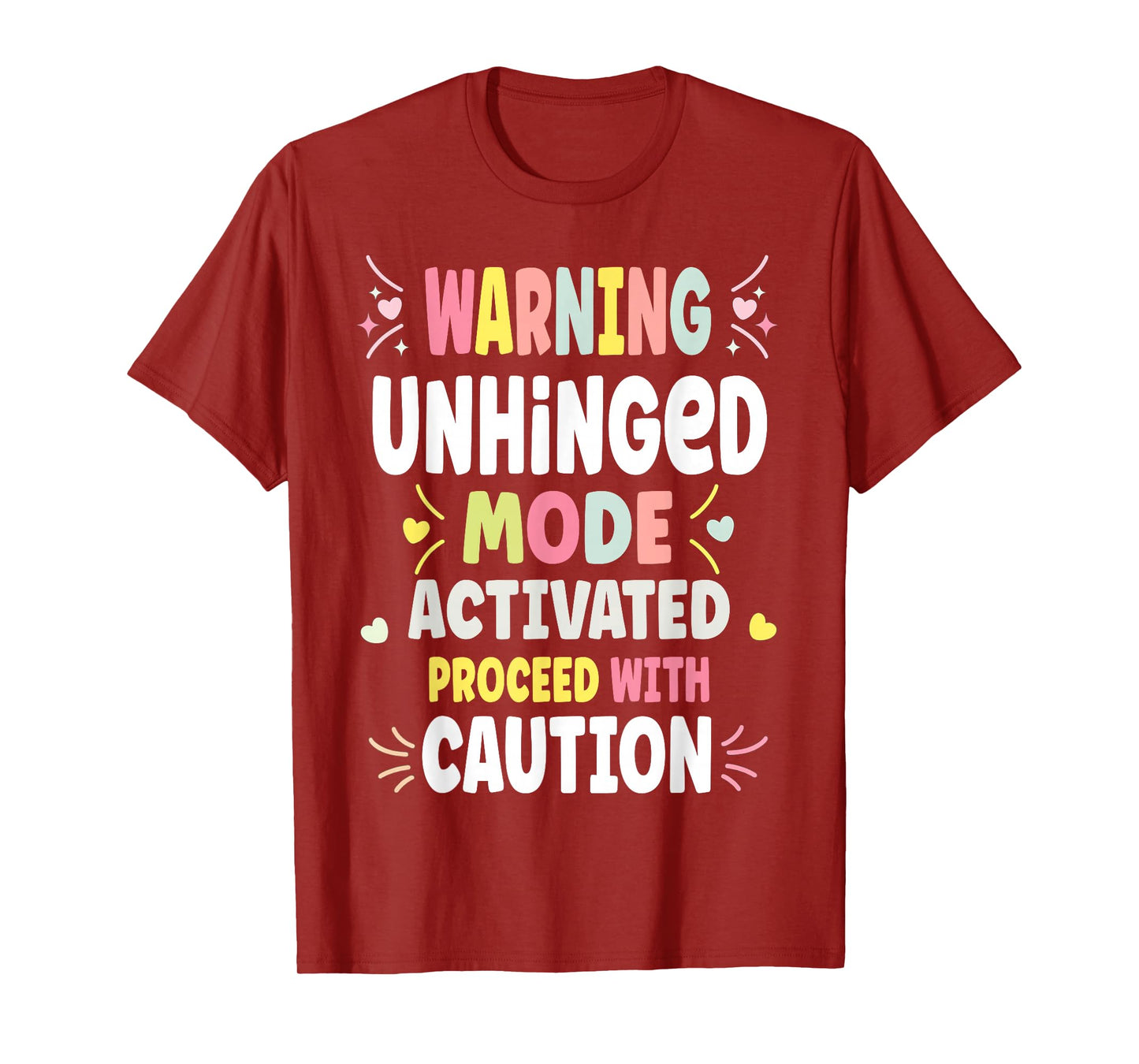 UNHINGED Personalized Women's Gift Custom UNHINGED T-Shirt
