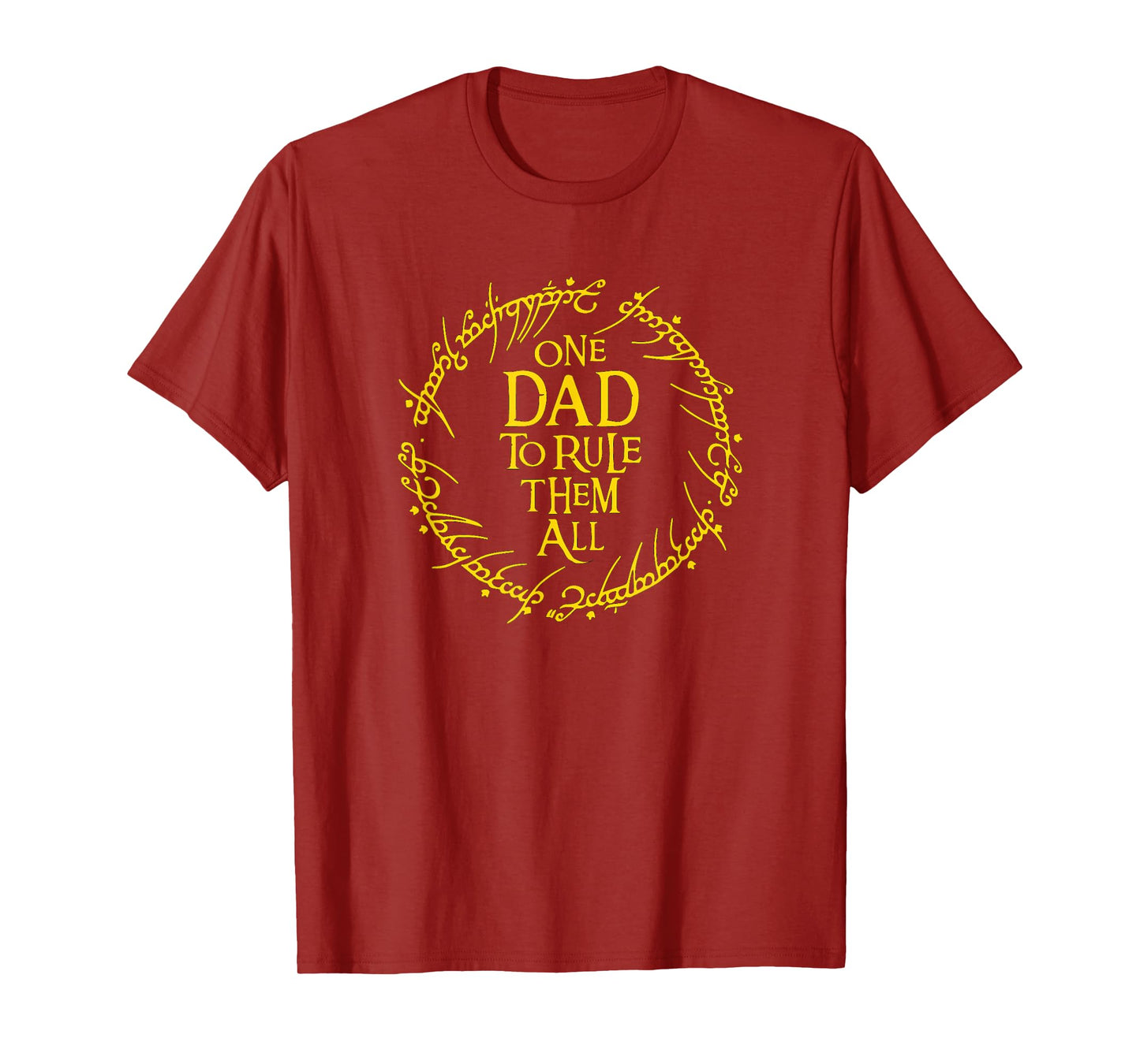ONE DAD TO RULE THEM ALL T-Shirt