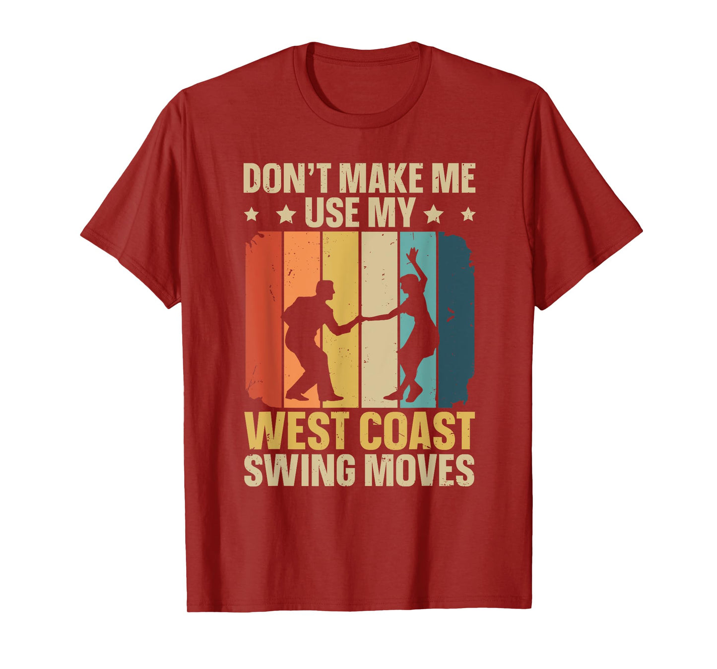 West Coast Swing Dance Quote for a West Coast Swing Fan T-Shirt