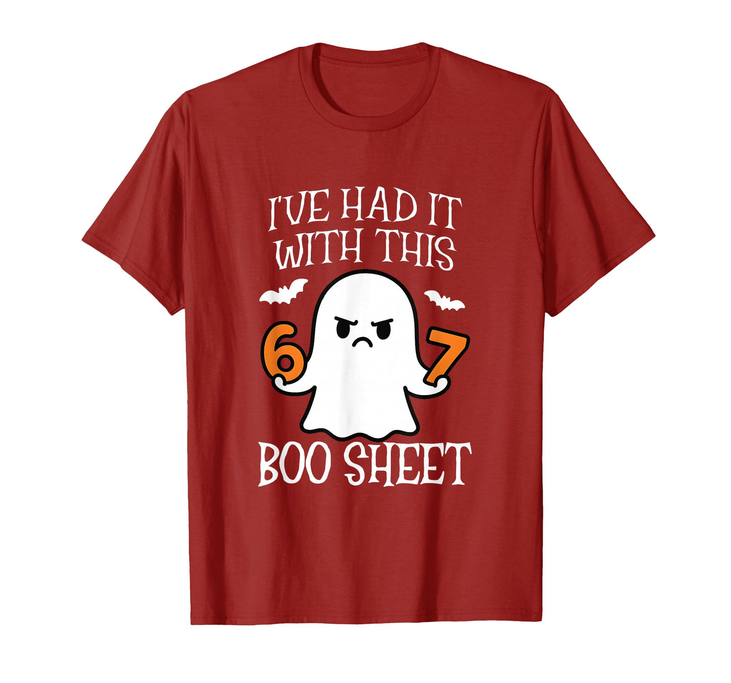 I've Had It with This Boo Sheet 67 Meme Halloween Costume 67 T-Shirt