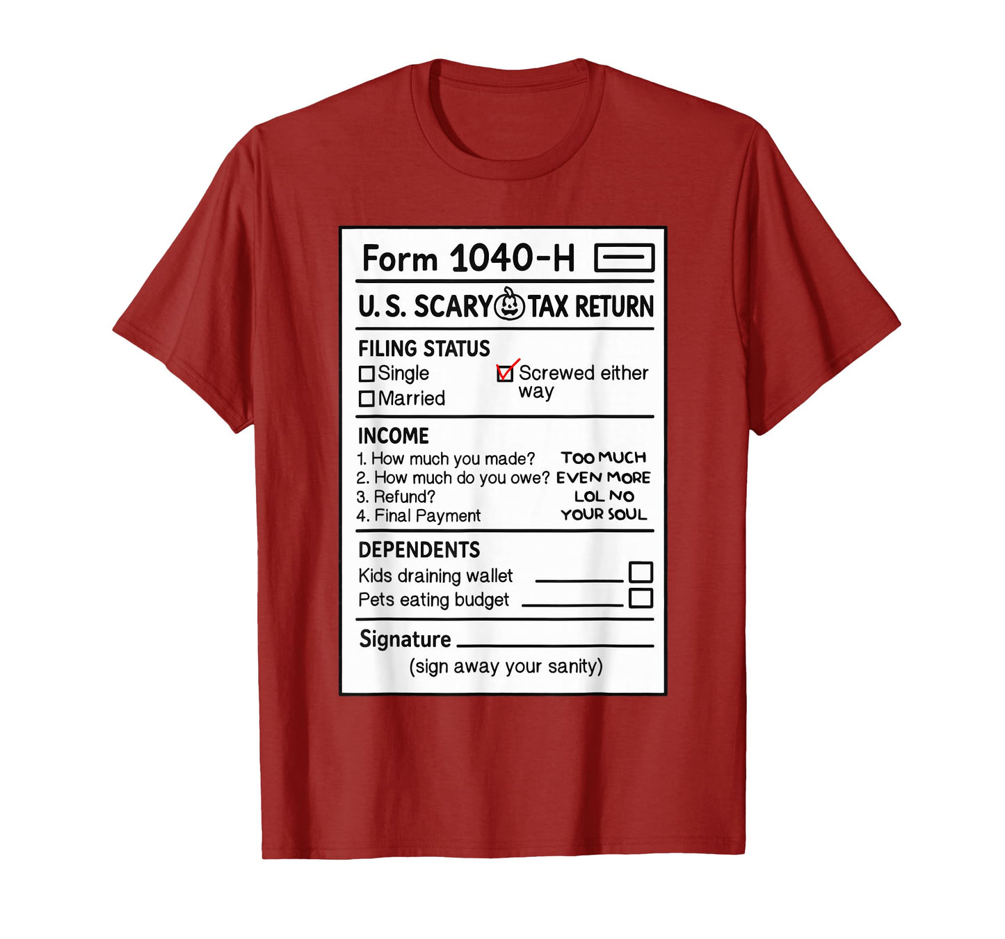 Funny Scary Costume Halloween Gag Humor Pun Joke Tax Form T-Shirt