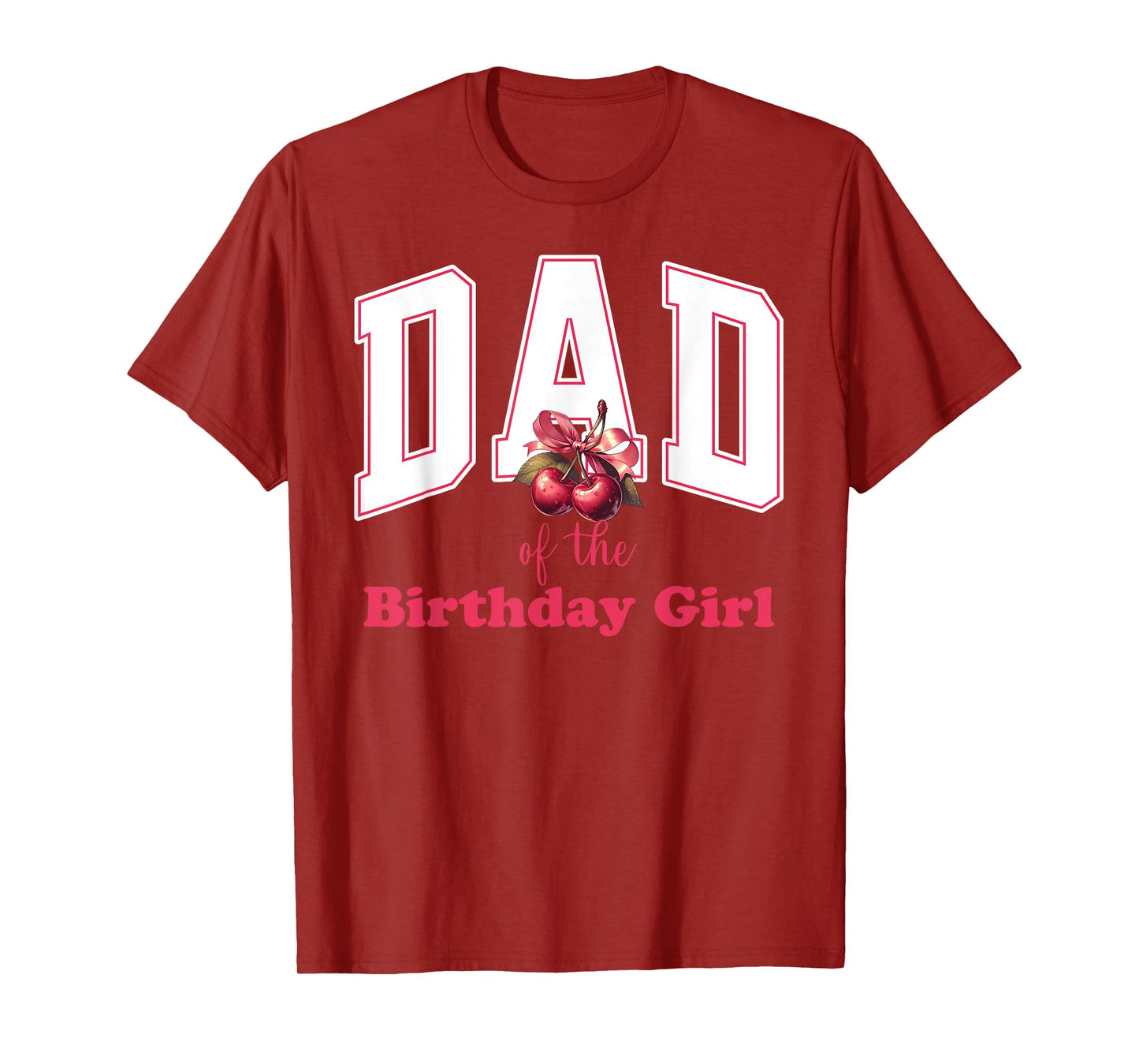 Dad of the Birthday Girl Cherry Theme Party Coquette Bow T-Shirt