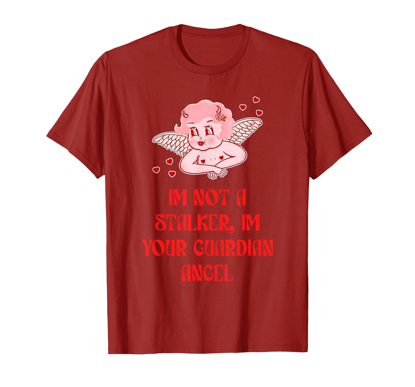 Not A Stalker, I'm Your Guardian Angel Quote T-Shirt