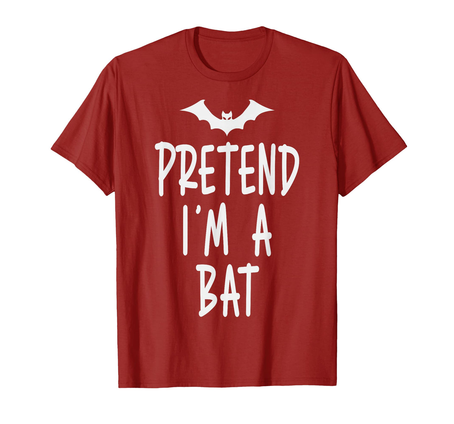 Pretend I'm A Bat Costume Halloween Funny Lazy Adult Kids T-Shirt