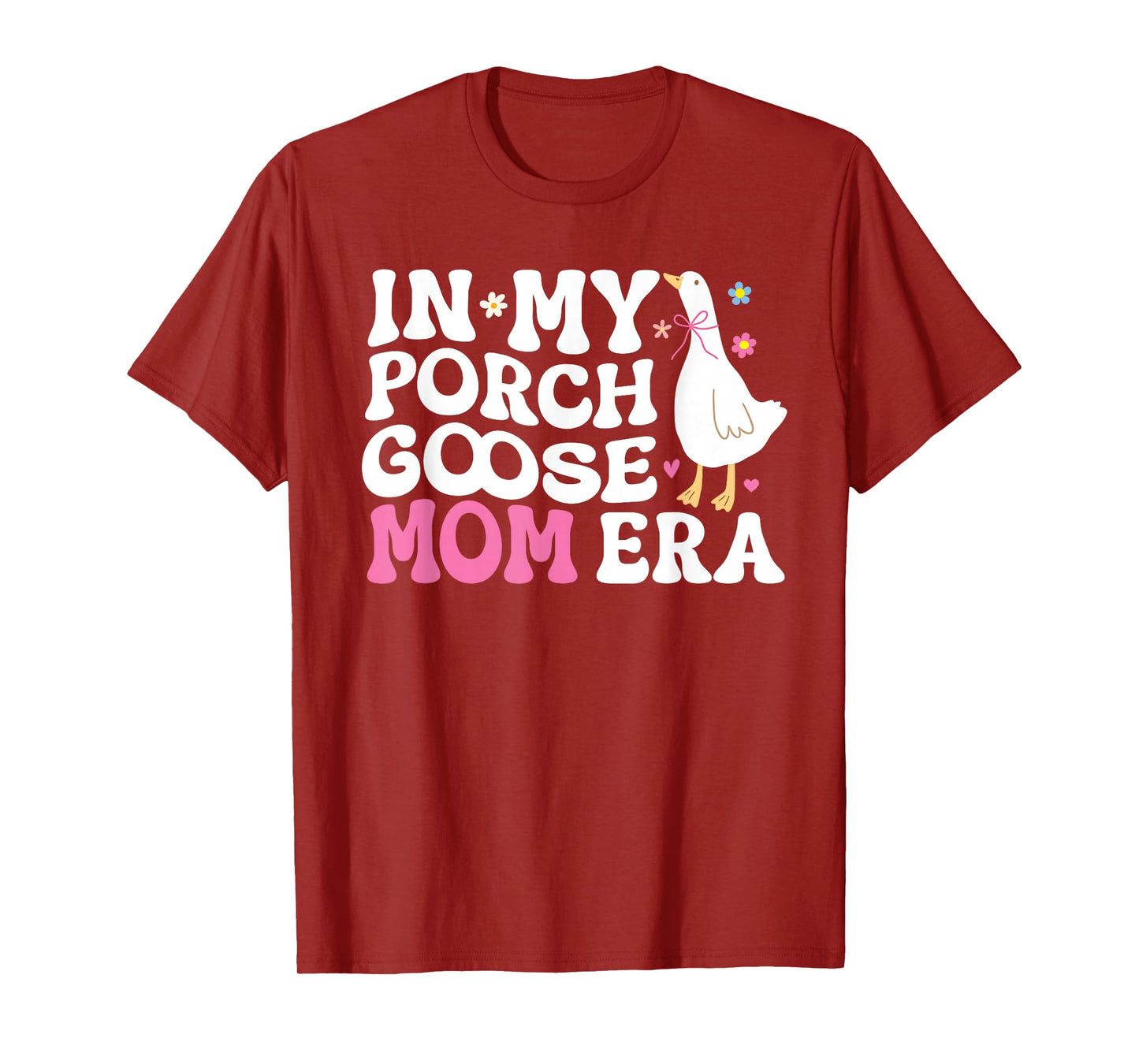 cool In My Porch Goose Mom Era T-Shirt