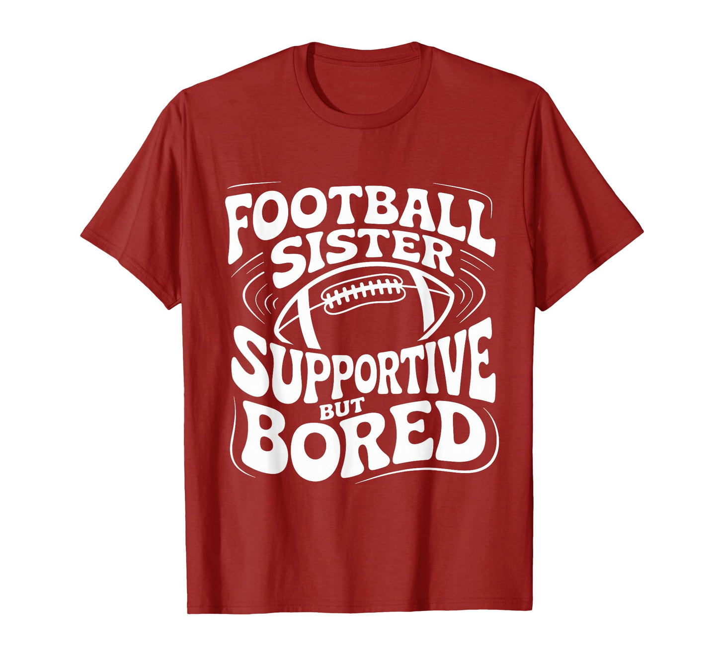 Funny Football Sister Supportive But Bored Groovy T-Shirt