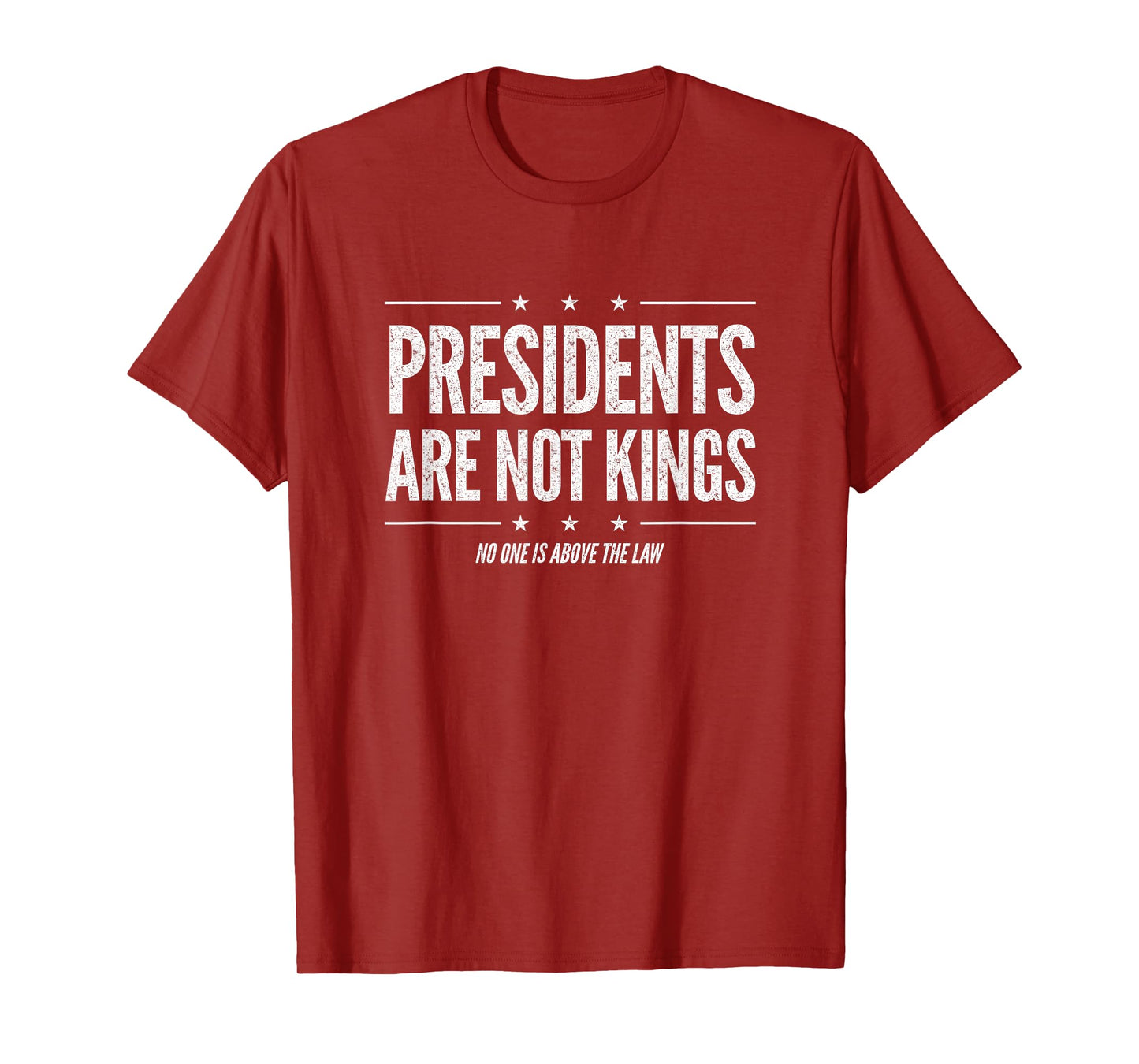 In America Presidents Are Not Kings No One Is Above The Law T-Shirt