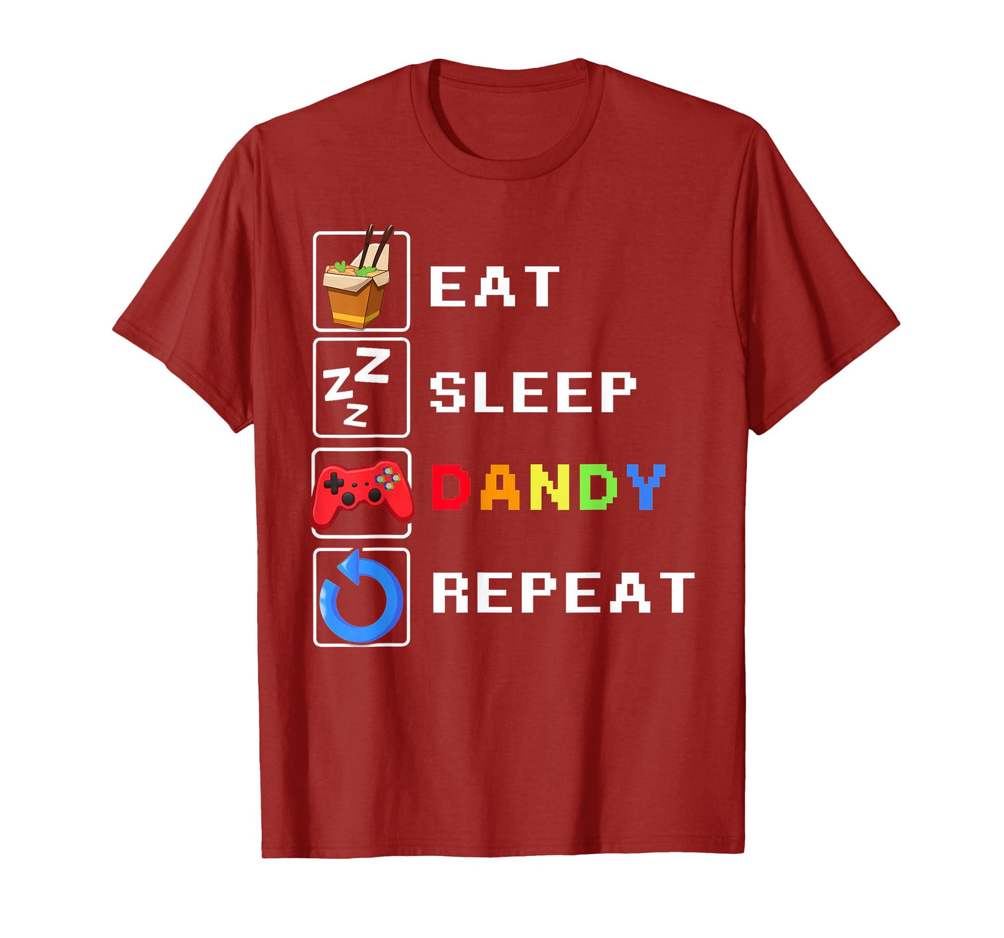 Eat Sleep Dandy Repeat T-Shirt