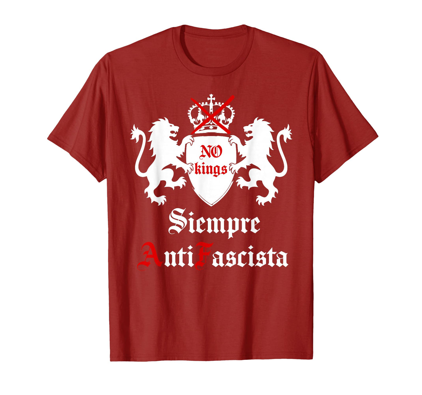 Siempre Antifascista Protest No Kings Anti Fascism Resist US T-Shirt