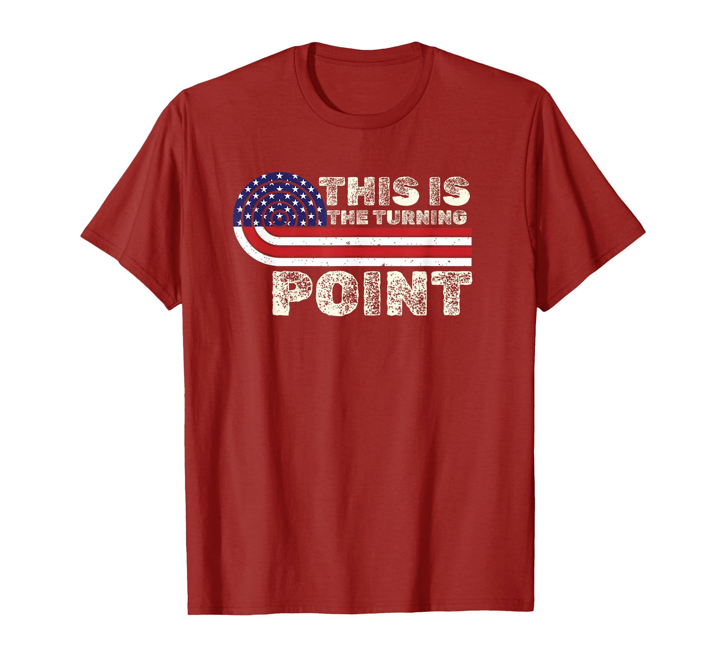Inspirational This is The Turning Point Quote US Retro Flag T-Shirt
