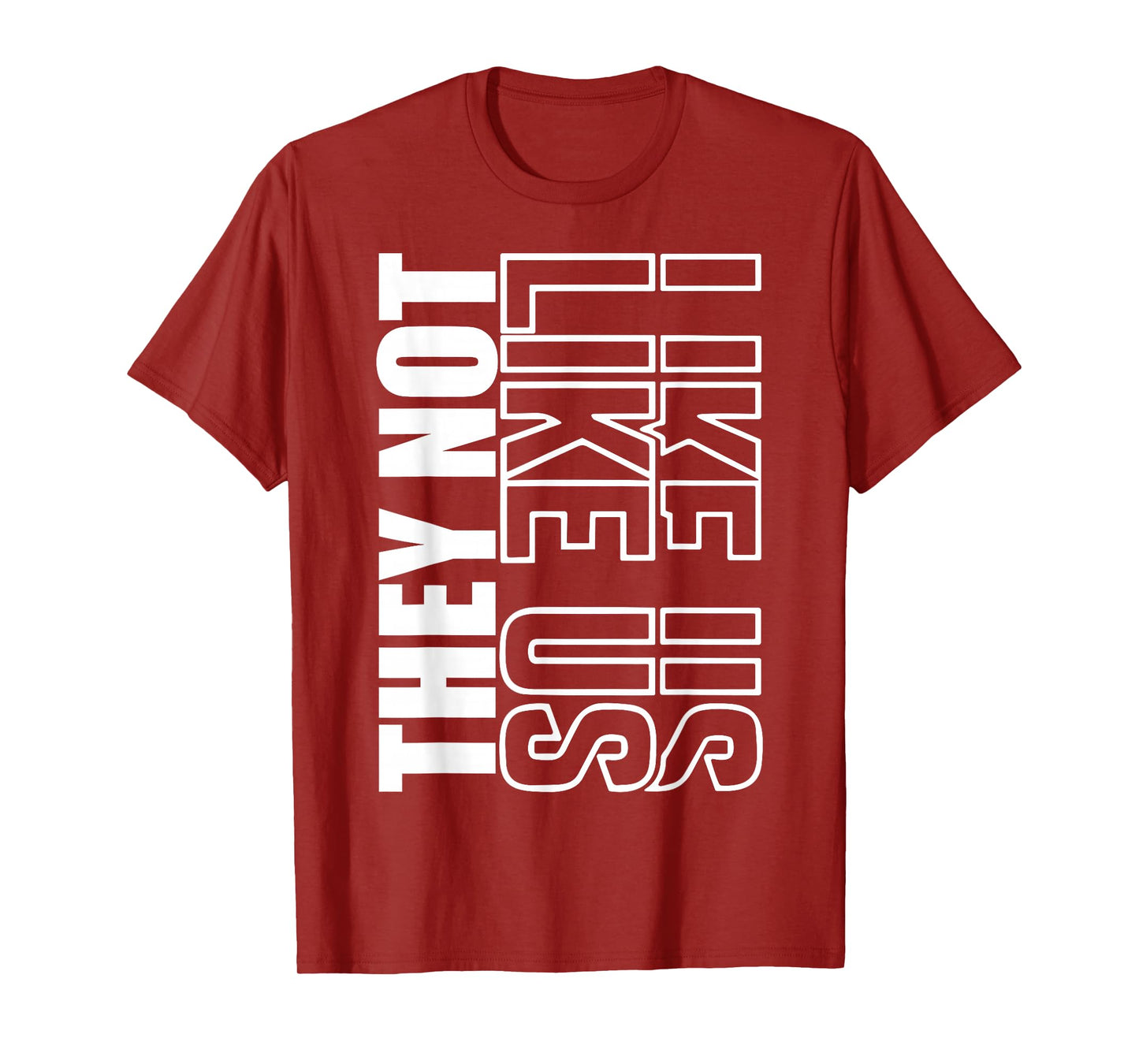 THEY NOT LIKE US SHIRT, NOT LIKE US SHIRT, THEY NOT LIKE US T-Shirt