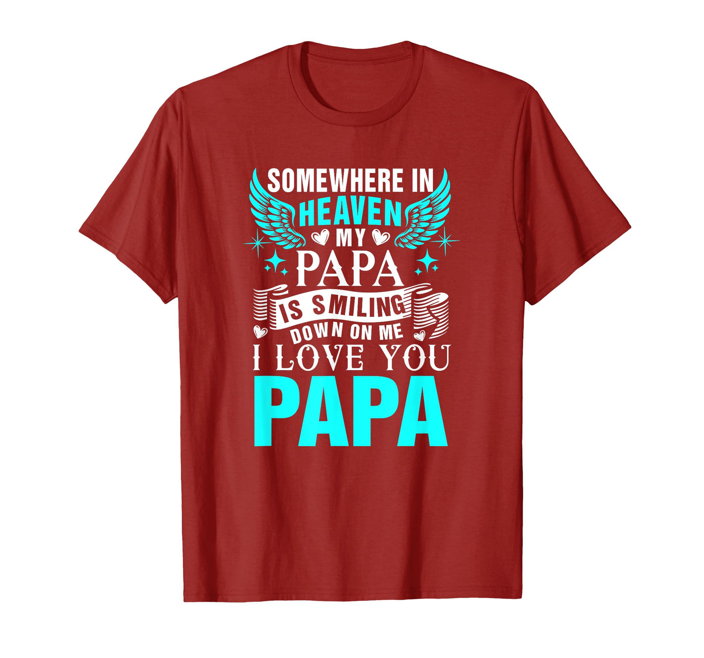In Heaven My Papa Is Smiling Proud Memorial Family Lover T-Shirt