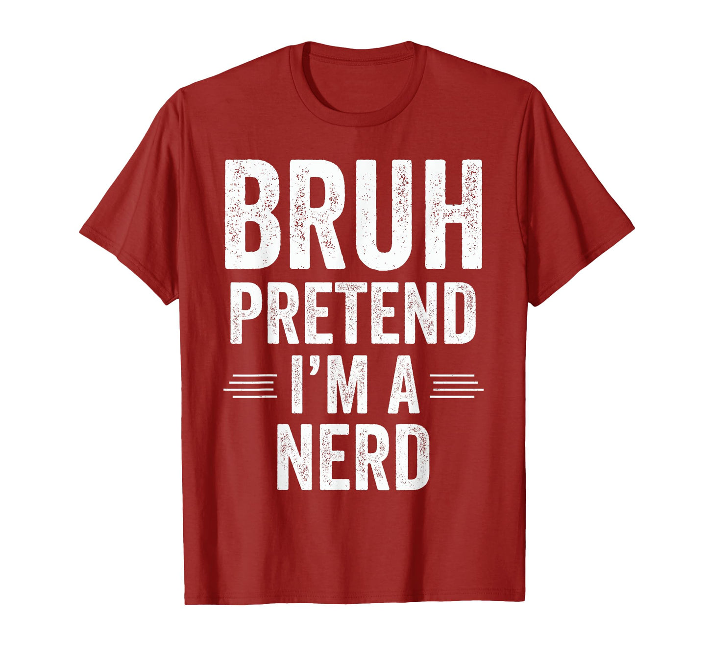 Nerd Costume Halloween Bruh Pretend I'm A Nerd Funny T-Shirt