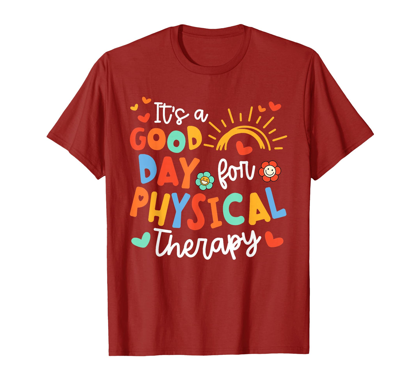 It's A Good Day For Physical Therapy PTA Pediatric PT T-Shirt