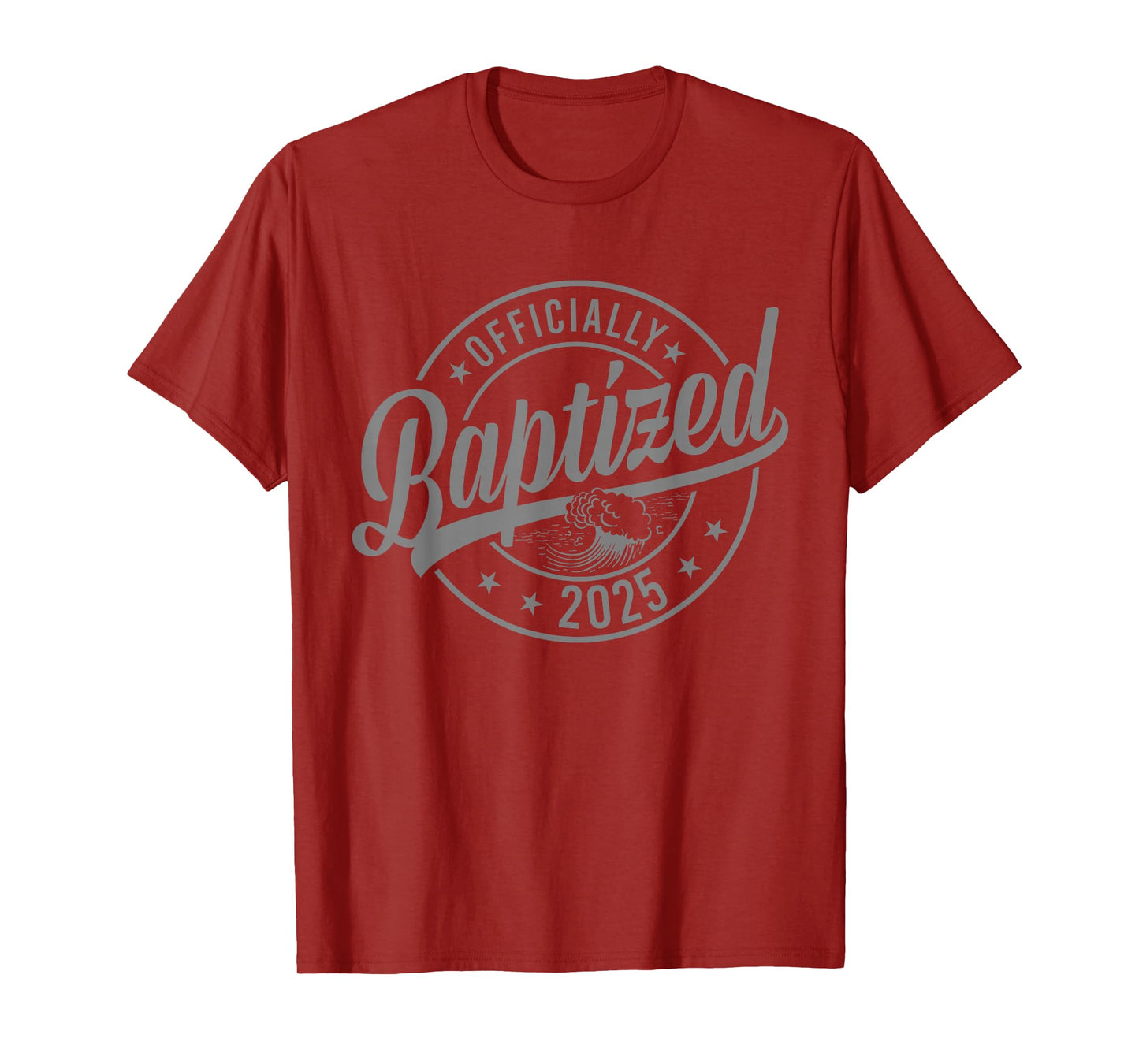 Baptized 2025 Baptism Christian Jesus Christ God Church T-Shirt