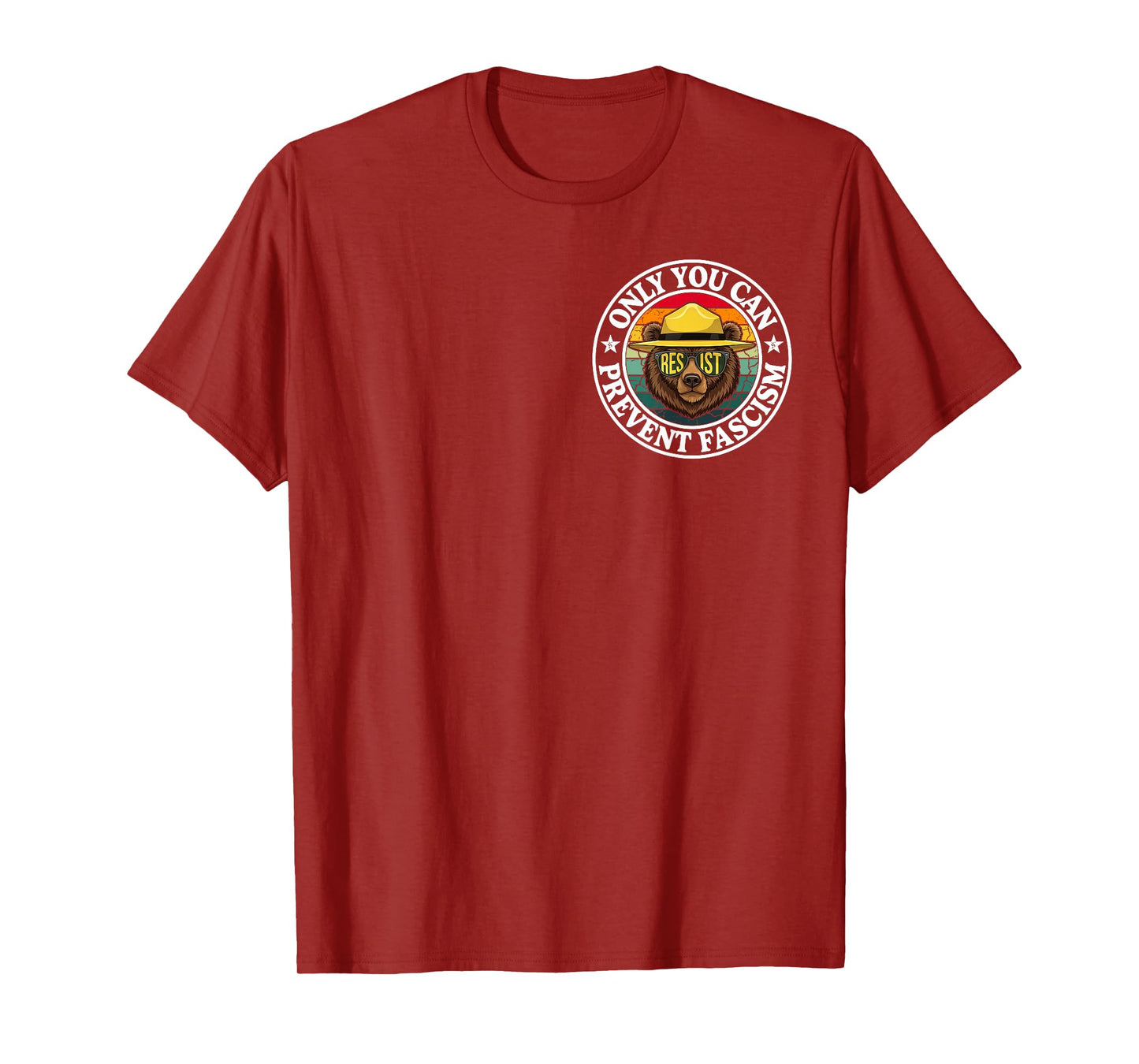 Only You Can Prevent Fascism Bear Resist National Parks T-Shirt