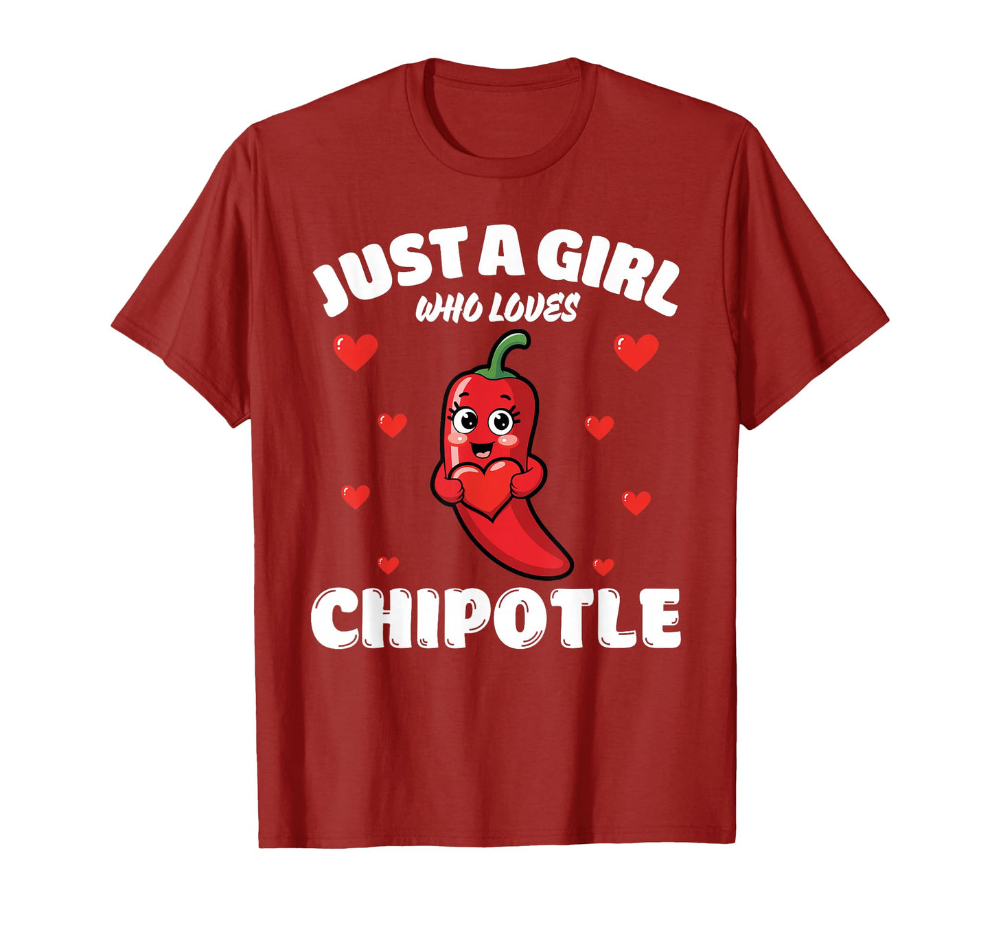 Just A Girl Who Loves Chipotle, Chipotle Lover T-Shirt