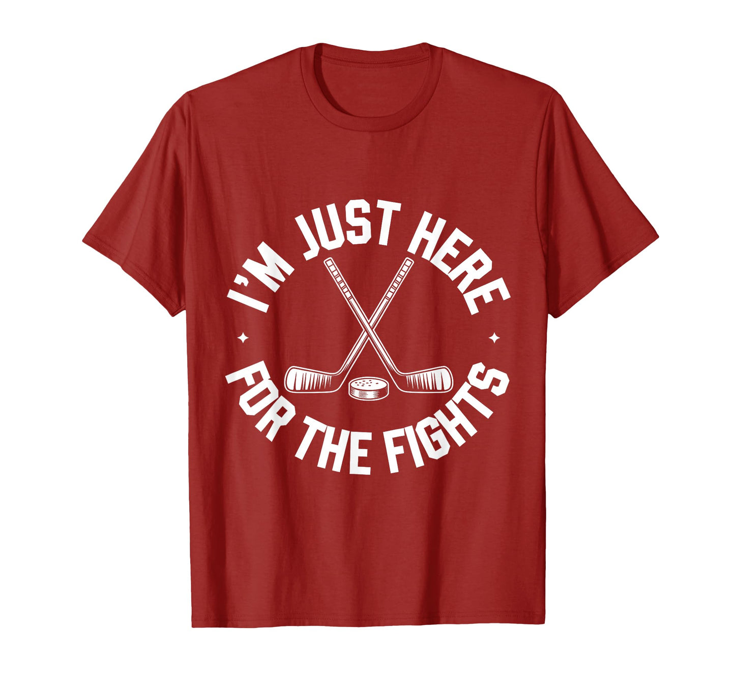 I’m Just Here For The Fights Funny Hockey T-Shirt