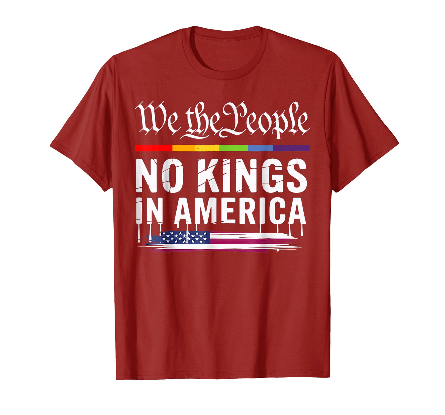 No Kings In America We The People LGBT T-Shirt