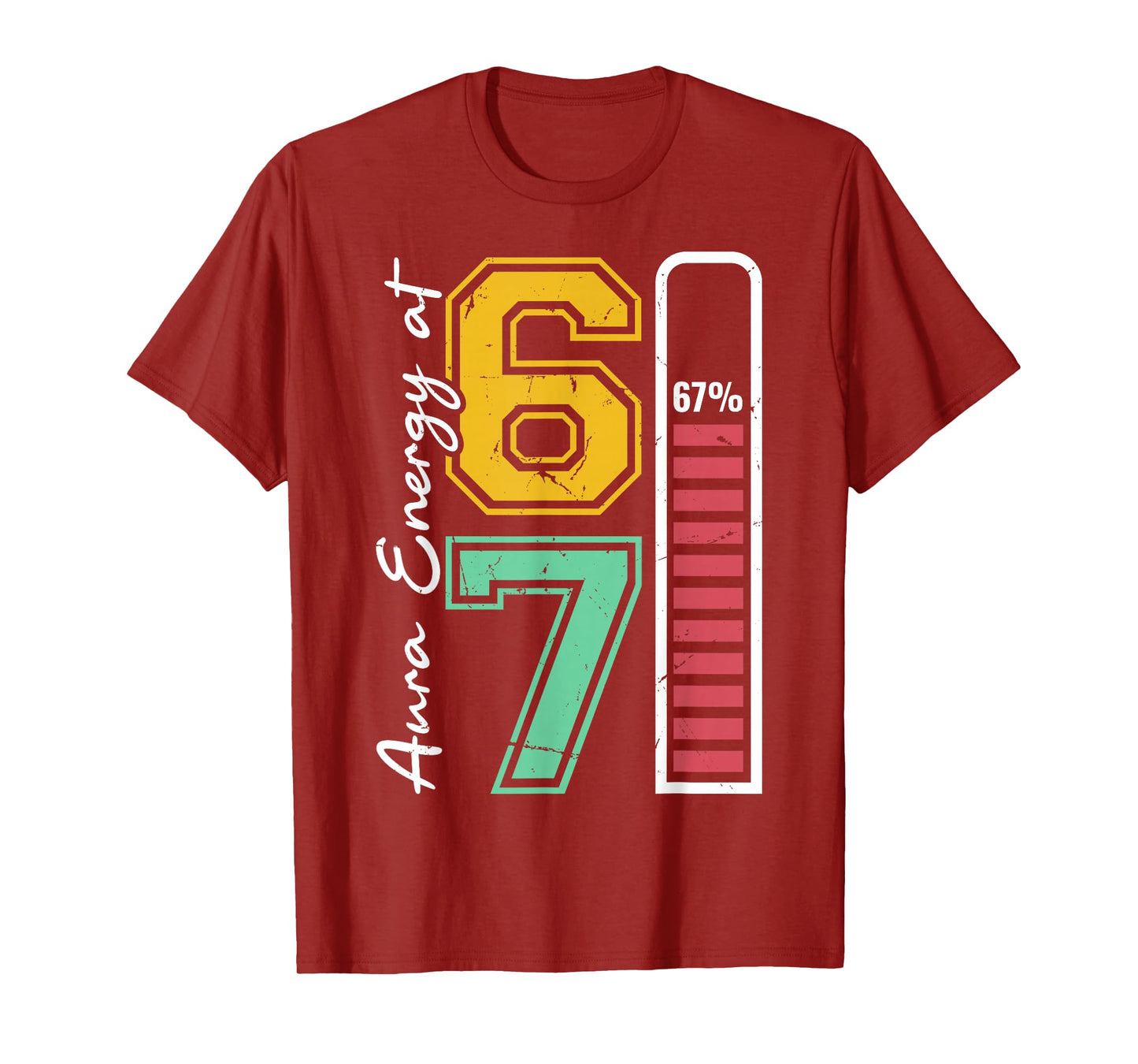 Aura Energy at 67 Funny Six Seven Meme Gen Alpha Slang T-Shirt
