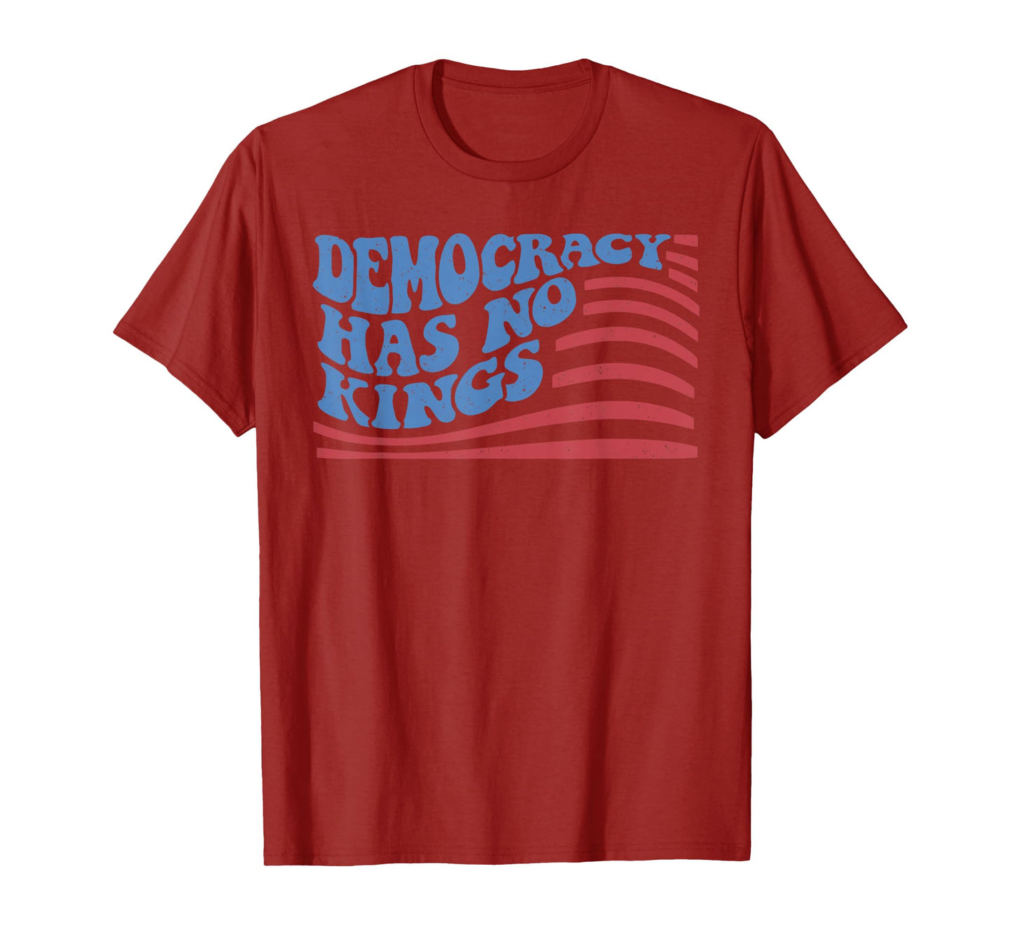 Democracy Has No Kings American Flag 4th Of July T-Shirt