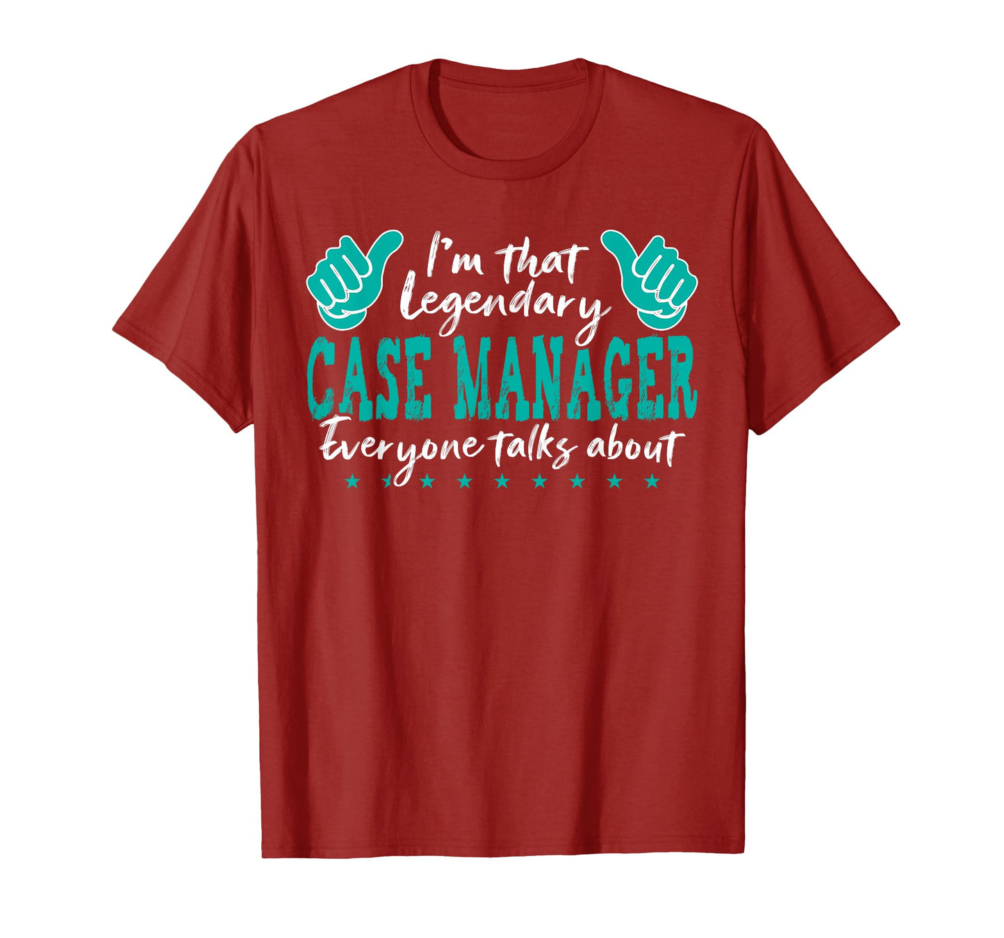 Funny Profession Quote Legendary Case Manager T-Shirt