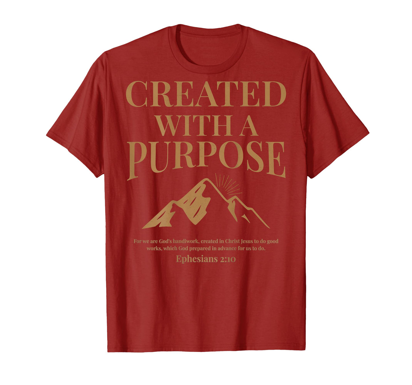 (ON Back) Created with A Purpose Ephesians 2 10 Bible Verse T-Shirt