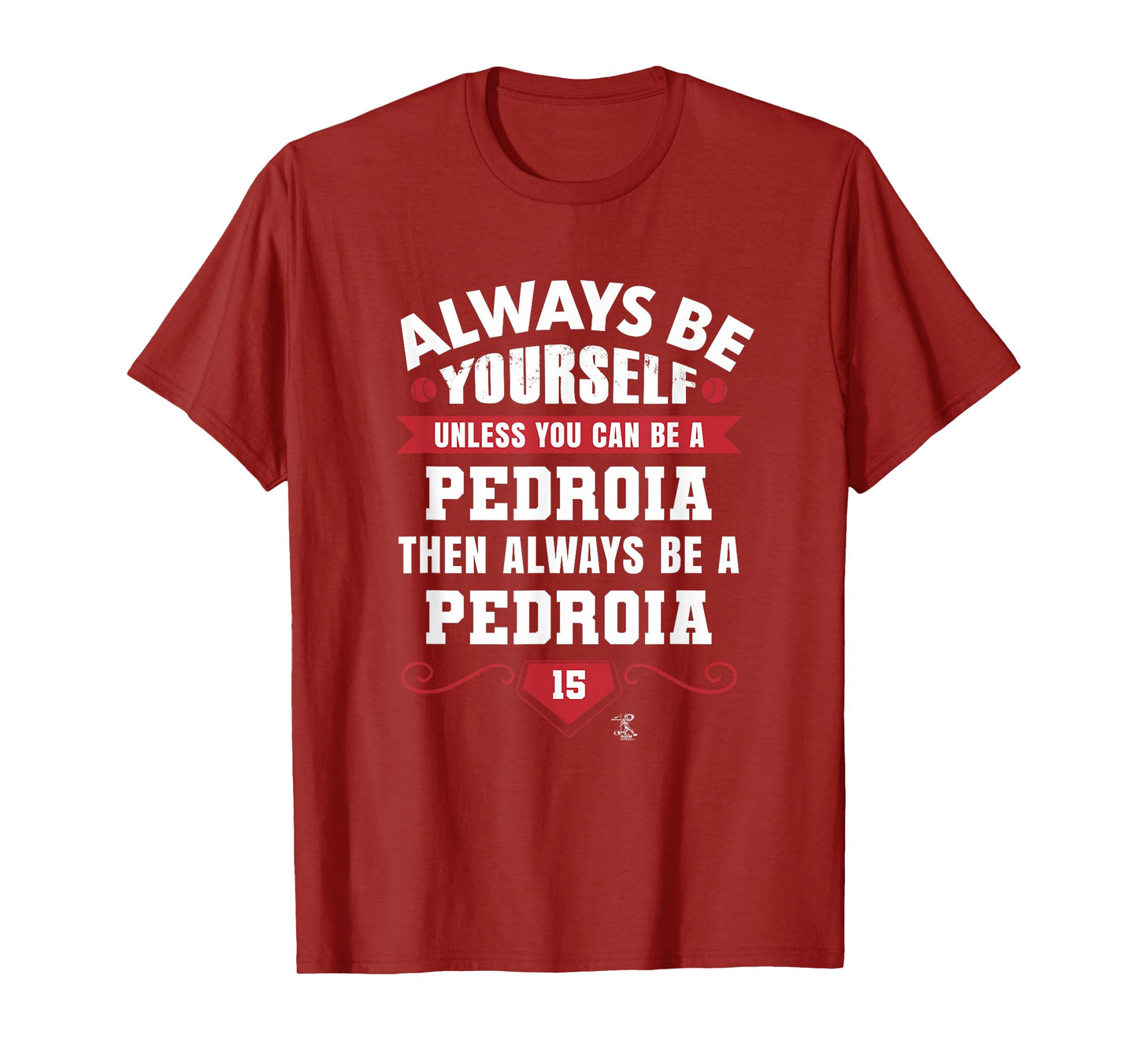 Dustin Pedroia Always be Yourself Gameday T-Shirt