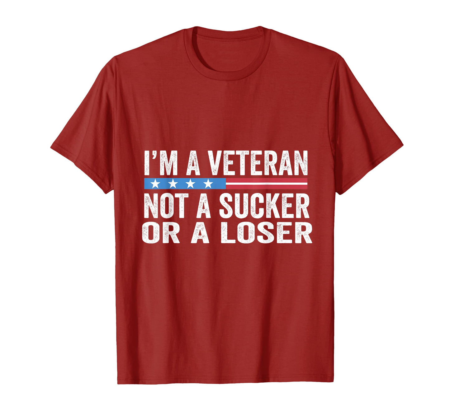 Vintage I'm Veteran Not A Sucker Or A Loser T-Shirt